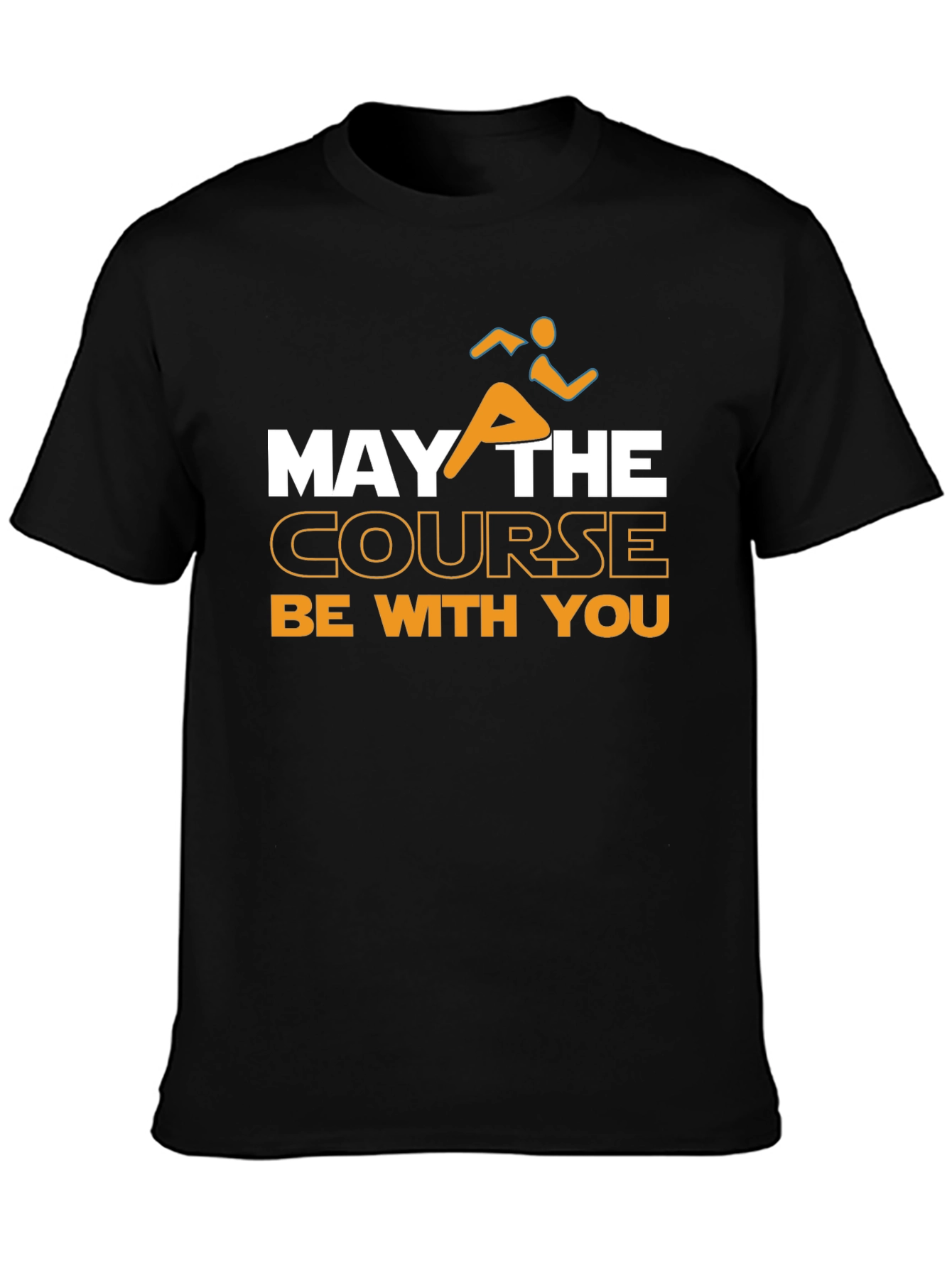 May the Course Be With You Running T-Shirt