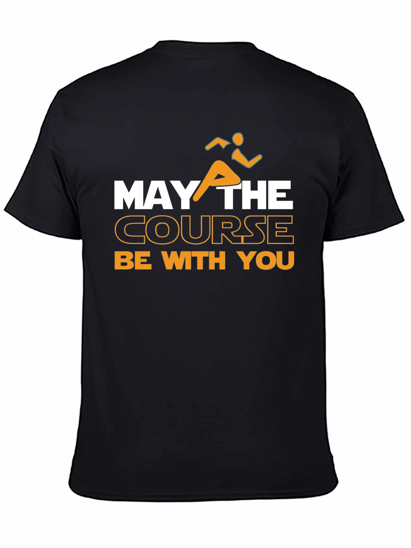 May the Course Be With You Running T-Shirt
