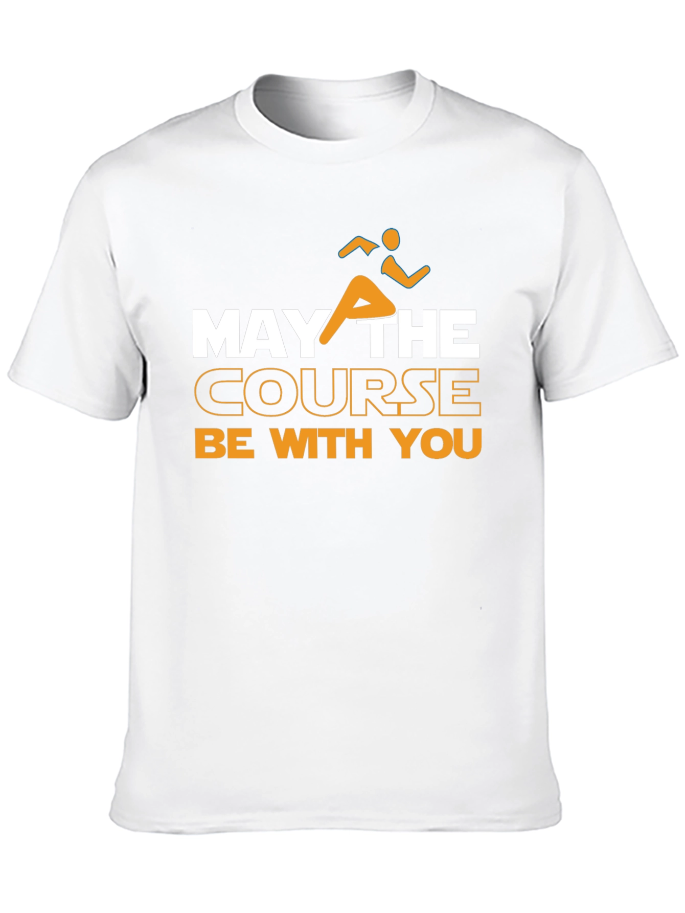 May the Course Be With You Running T-Shirt