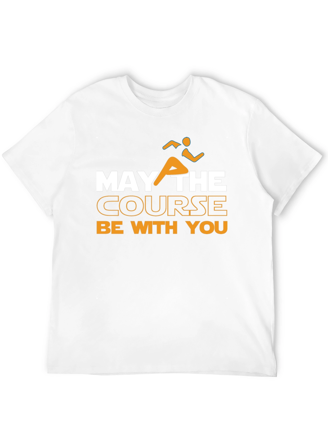 May the Course Be With You Running T-Shirt
