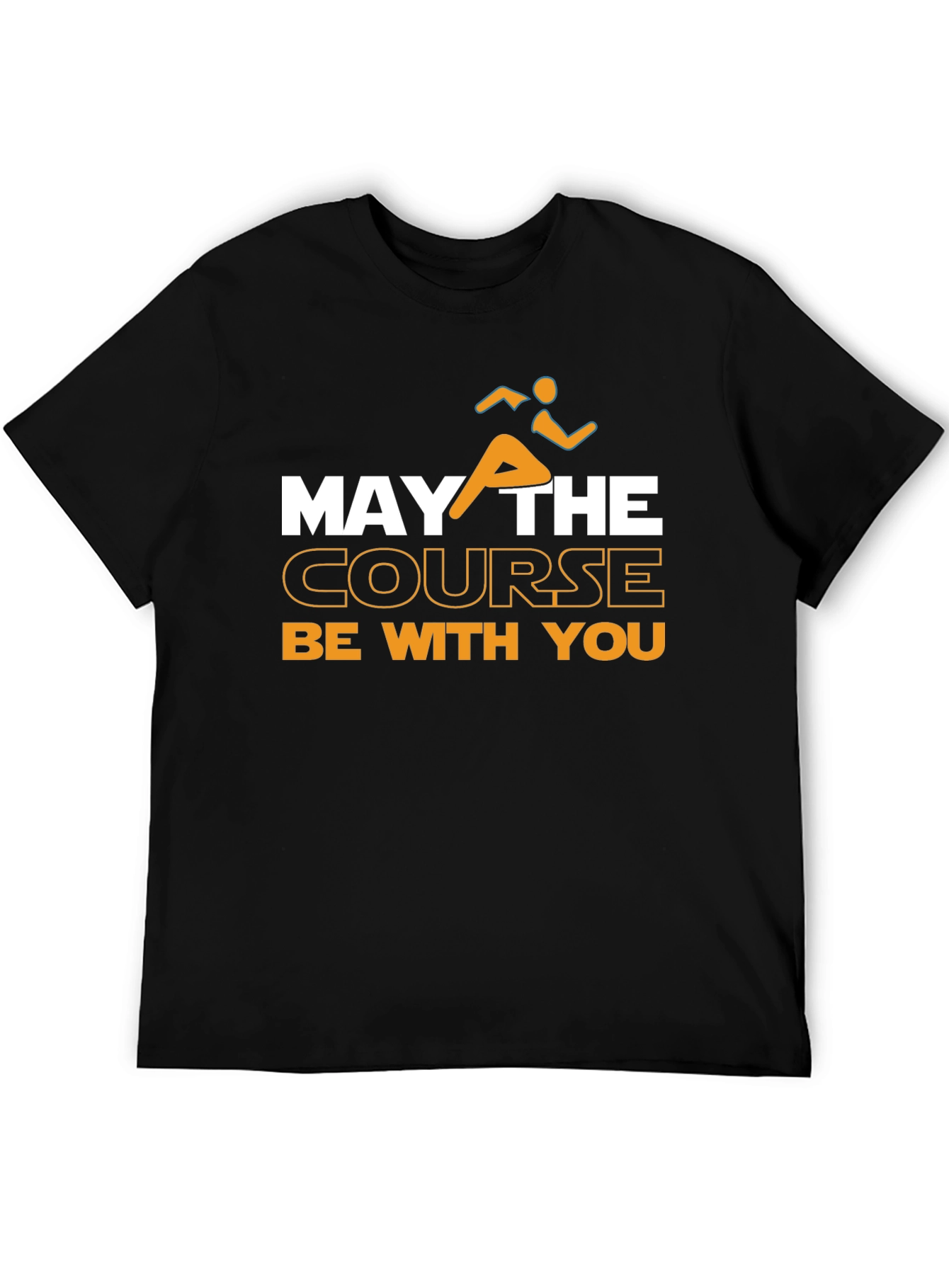 May the Course Be With You Running T-Shirt