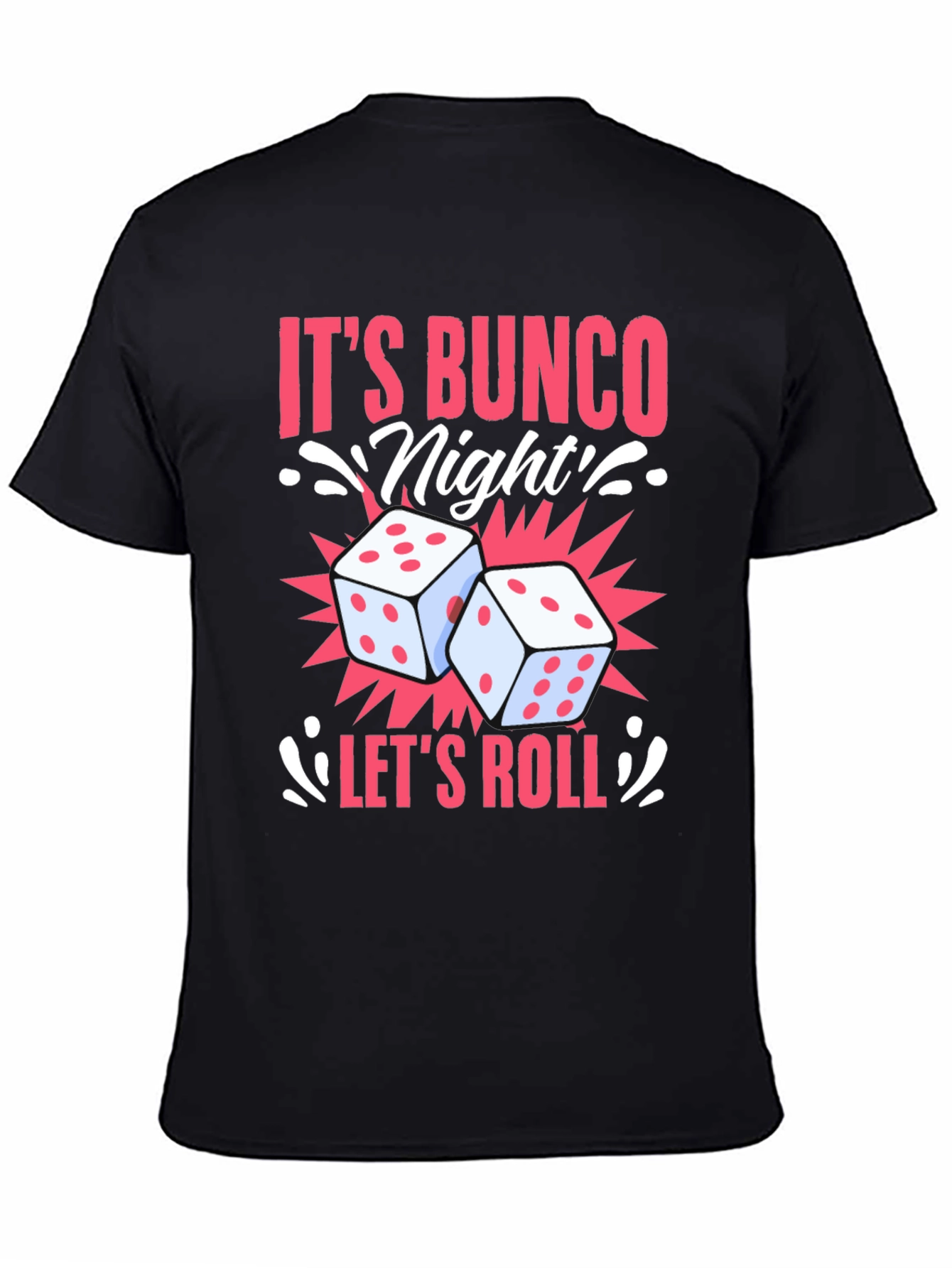 Its Bunco Night! Dice Graphic Tee