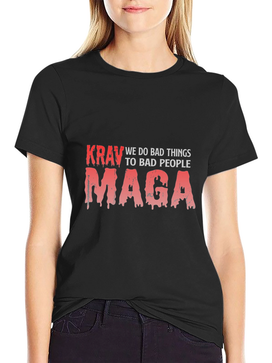 Krav Maga T-Shirt: We Do Bad Things to Bad People