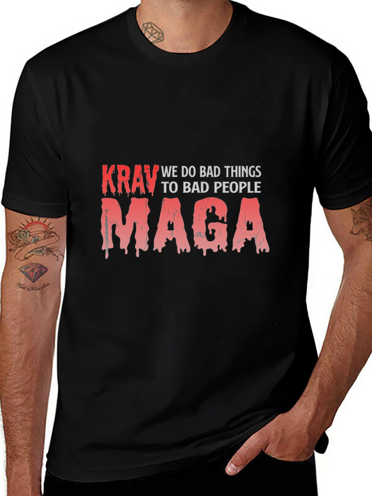 Krav Maga T-Shirt: We Do Bad Things to Bad People