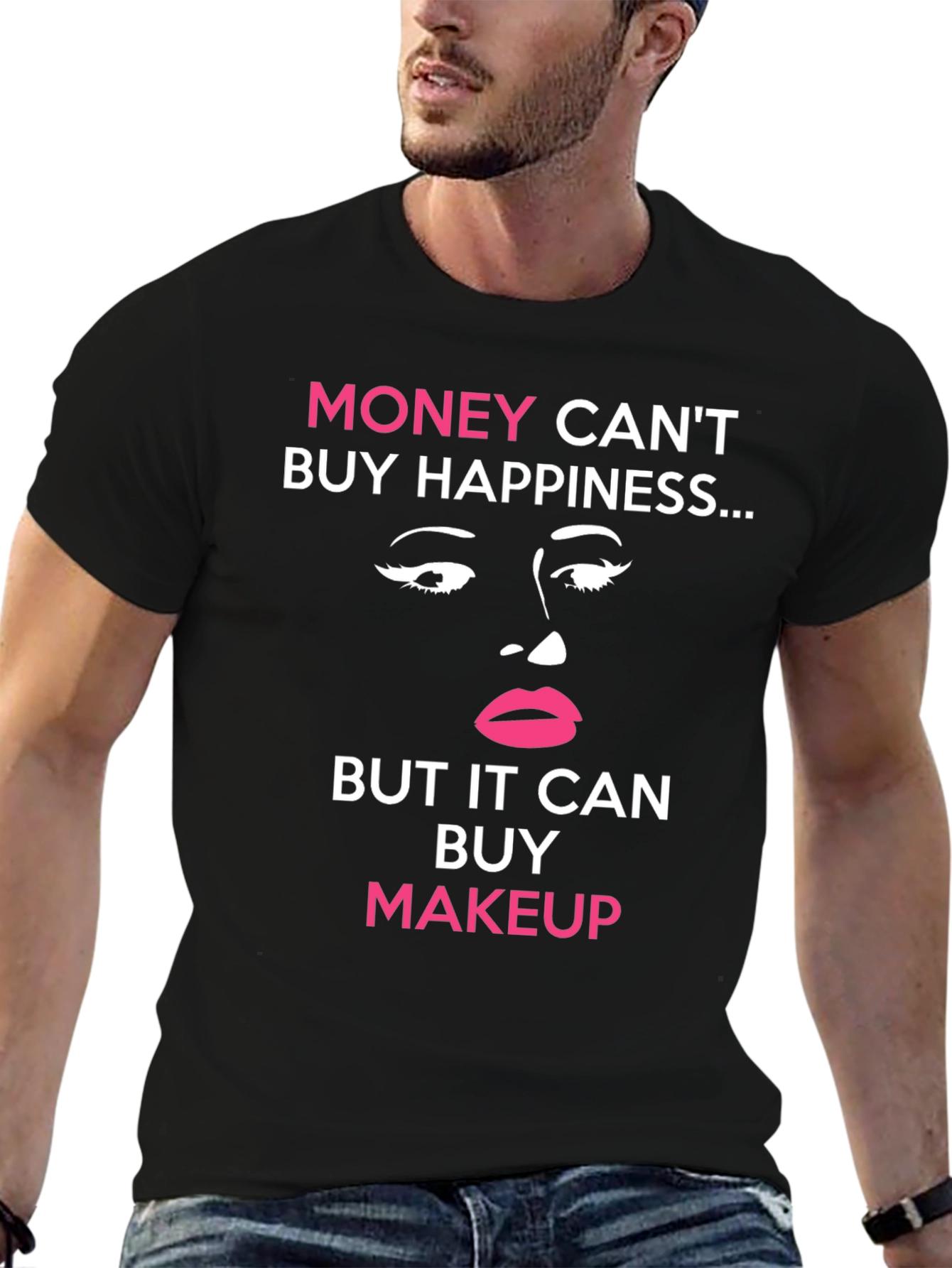 Money Cant Buy Happiness Makeup T-Shirt