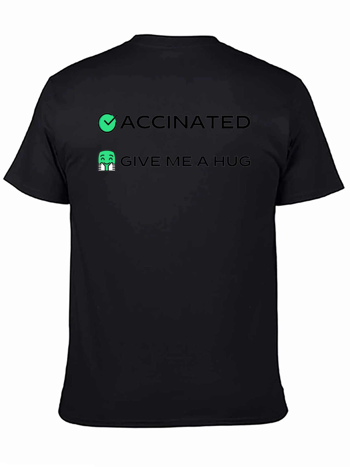 Vaccinated Give Me A Hug T-Shirt