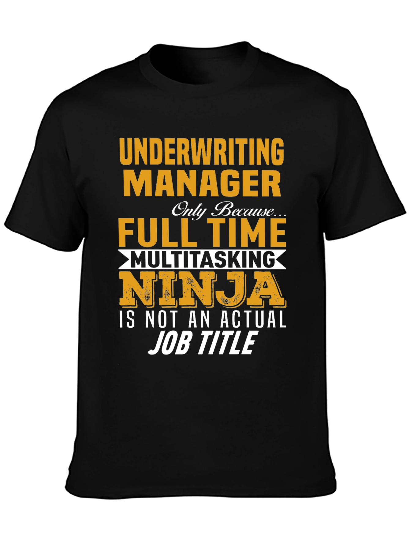 Underwriting Manager T-Shirt