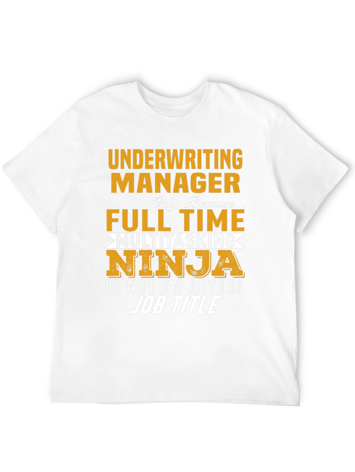 Underwriting Manager T-Shirt