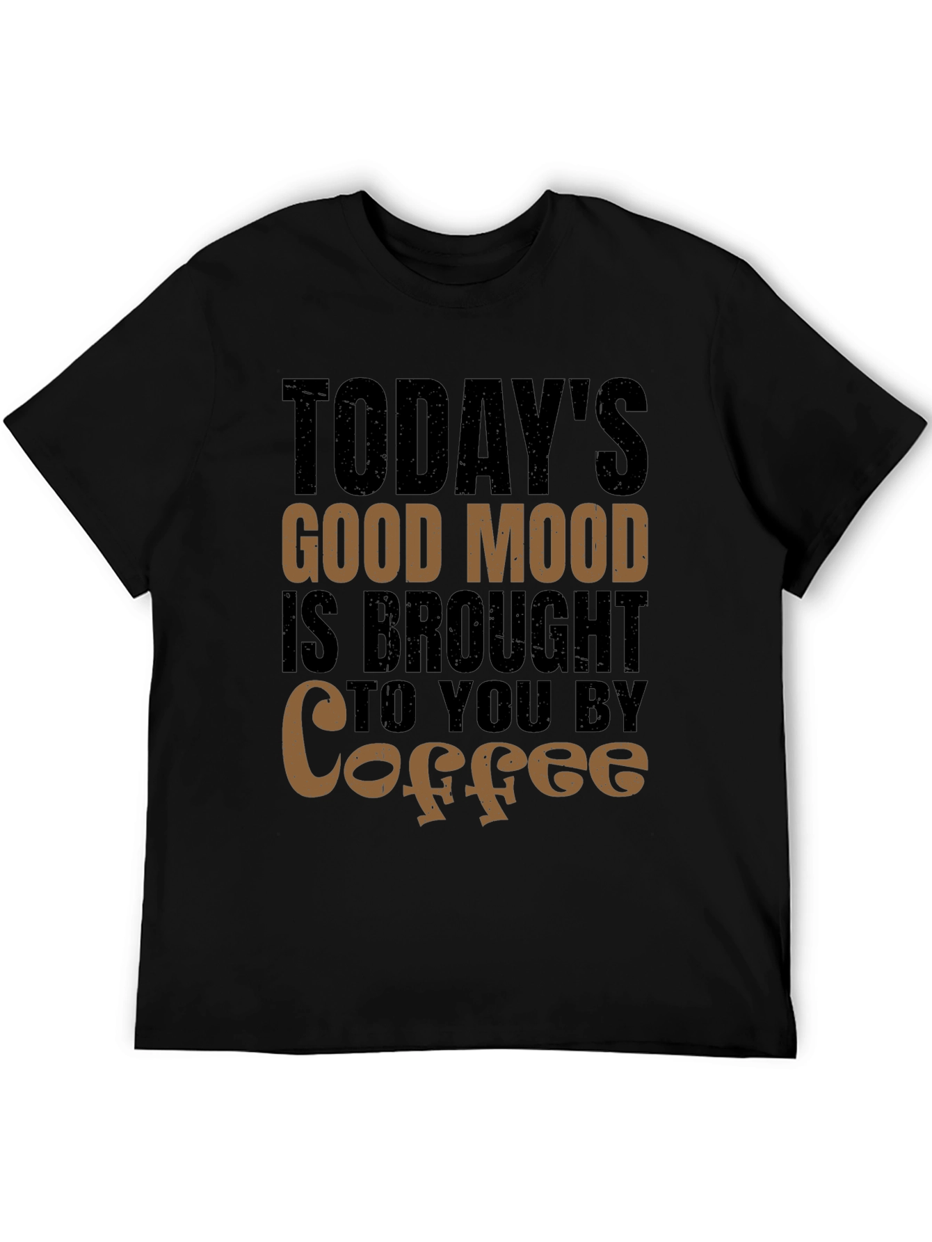 Todays Good Mood Coffee T-Shirt