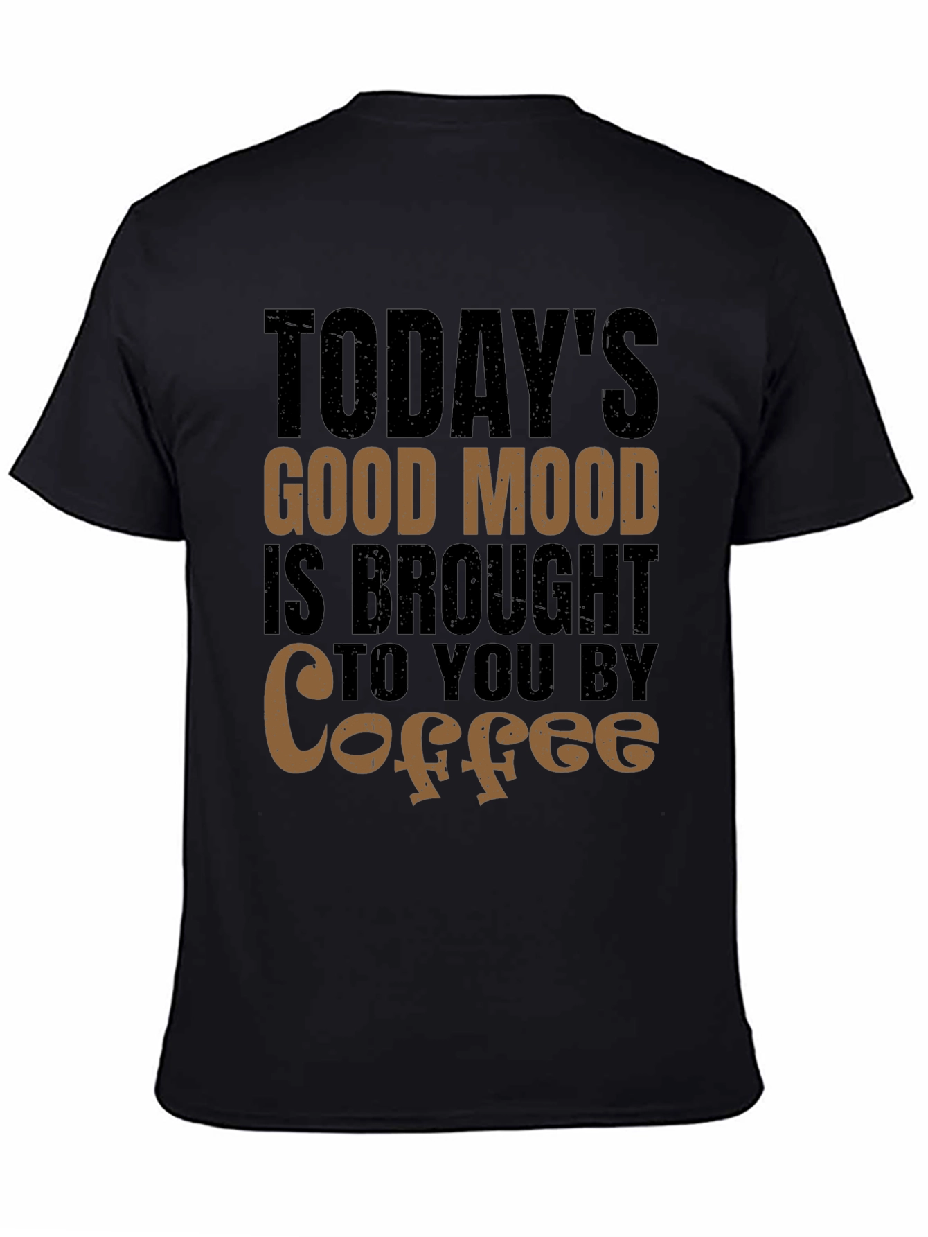 Todays Good Mood Coffee T-Shirt