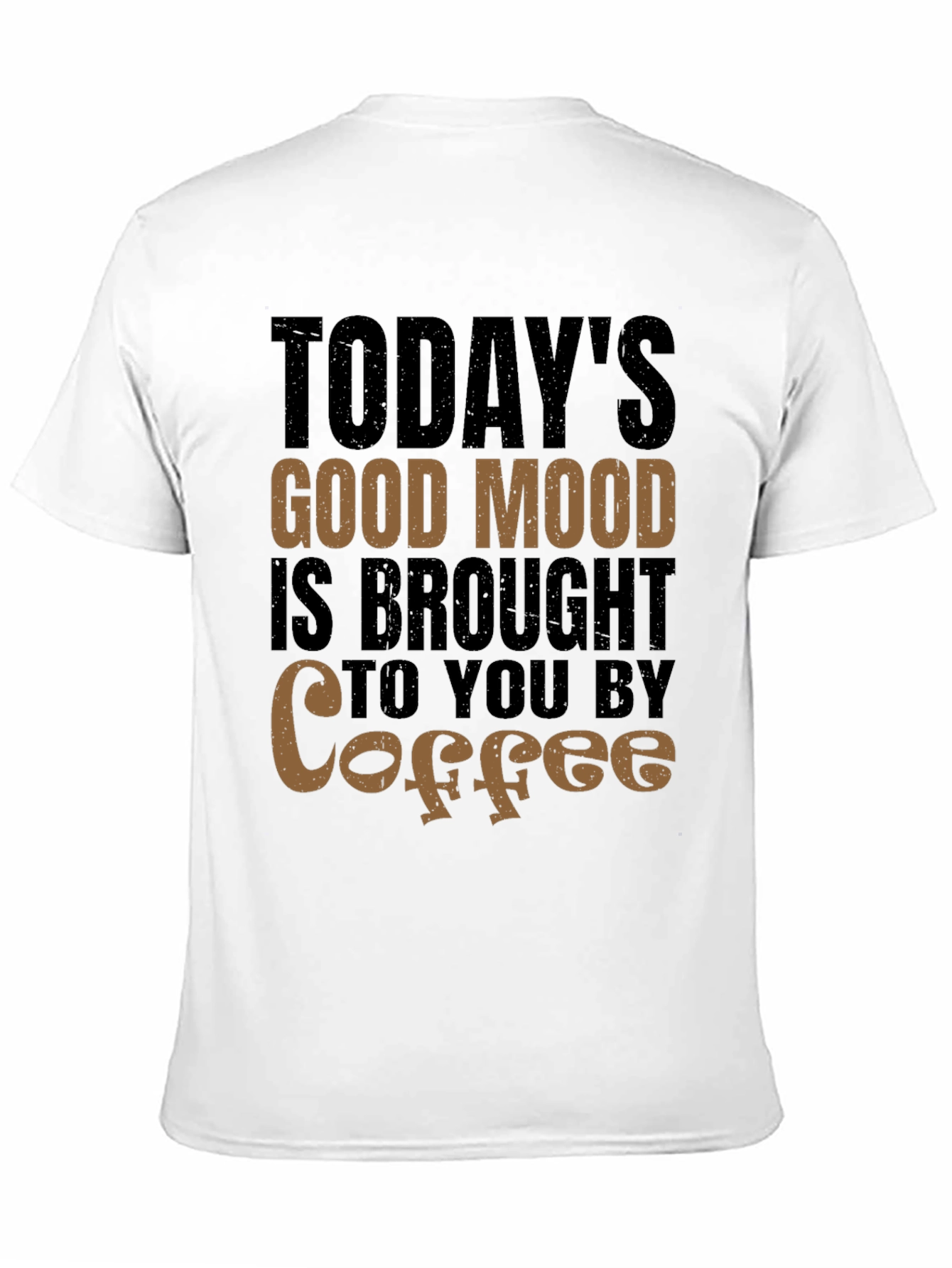 Todays Good Mood Coffee T-Shirt