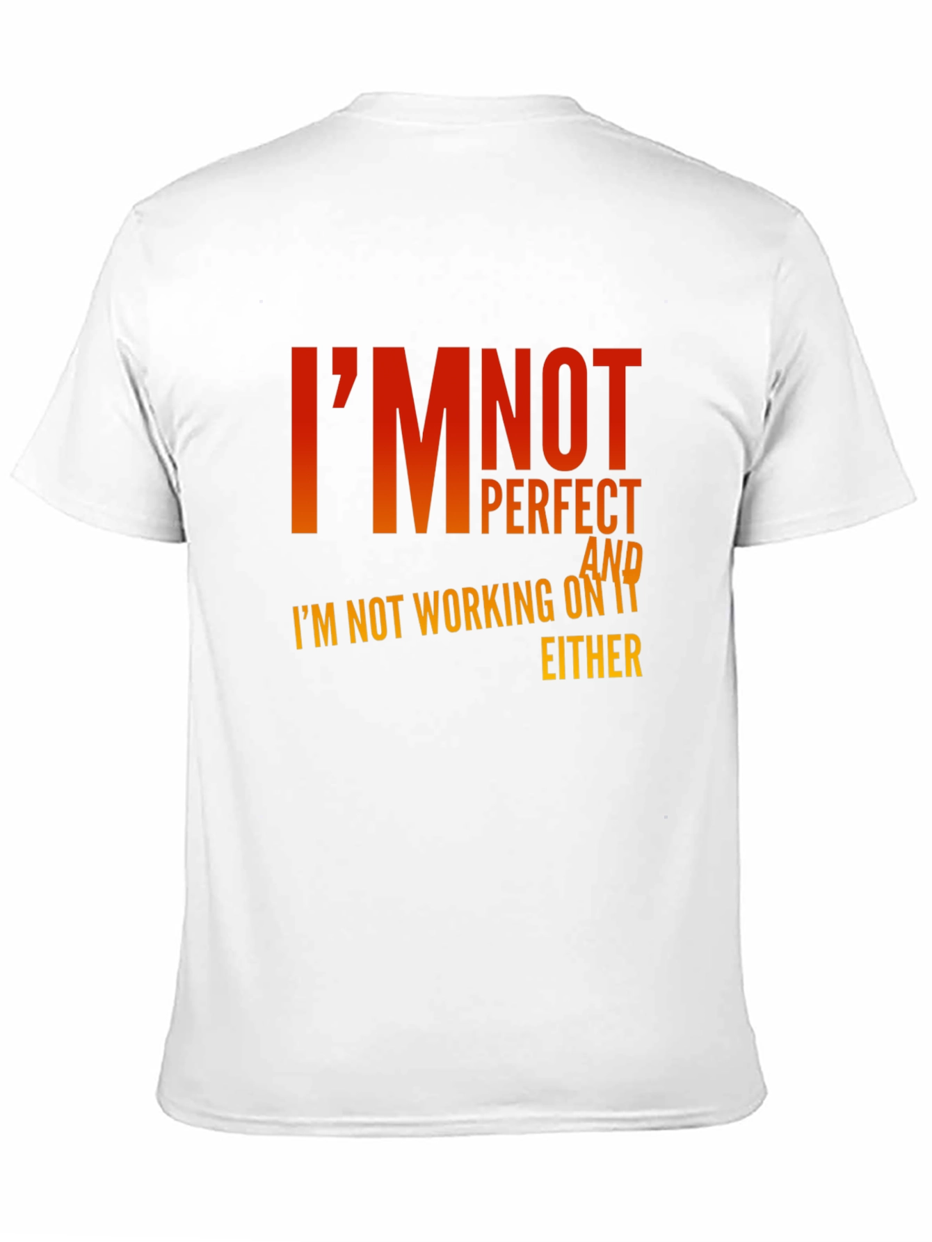 Funny Slogan Graphic T-Shirt - Im Not Perfect