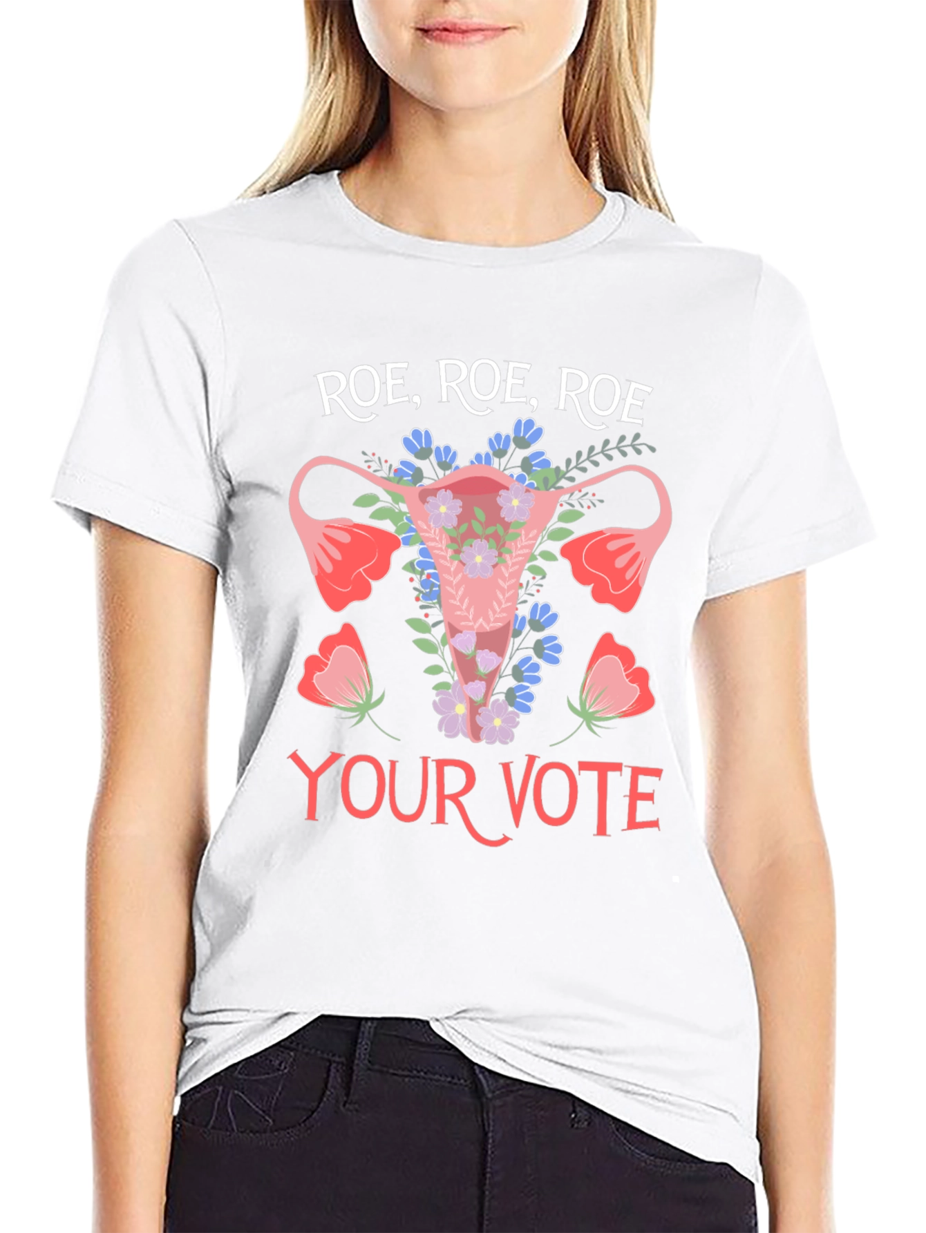 Roe Roe Roe Your Vote T-Shirt