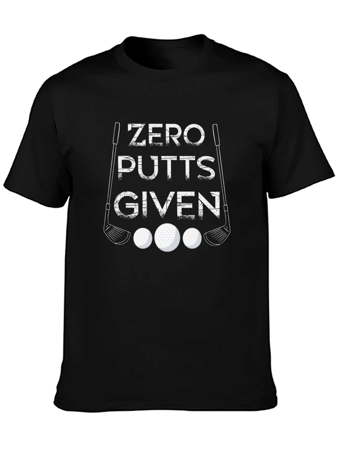 Zero Putts Given Golf T-Shirt
