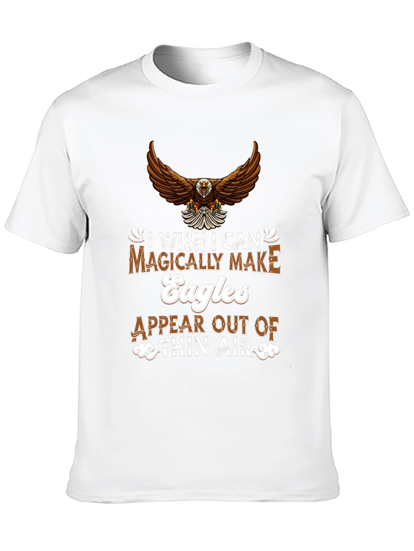 Eagle Magically Make Eagles T-Shirt