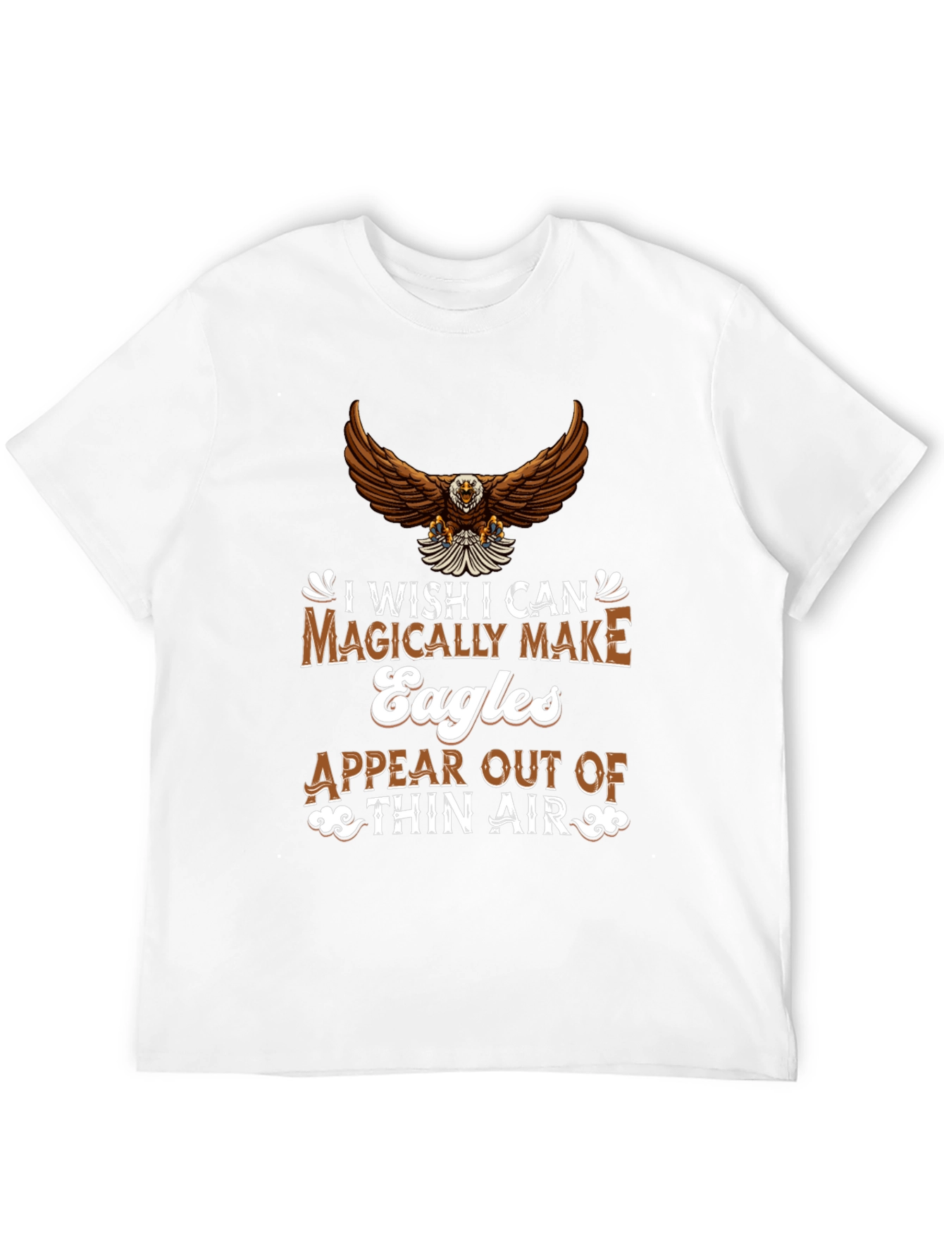 Eagle Magically Make Eagles T-Shirt