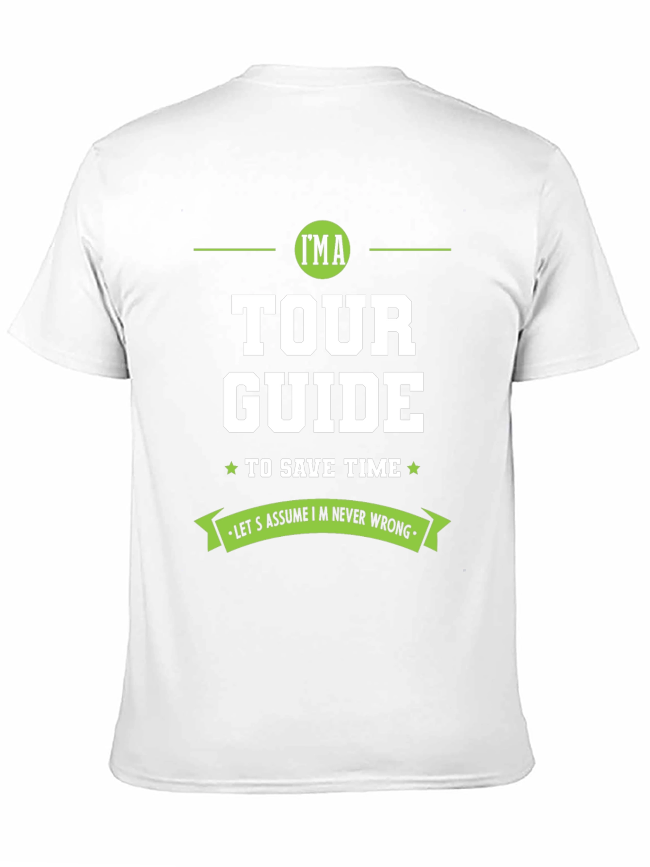 Tour Guide T-Shirt - Sarcastic Gift Idea