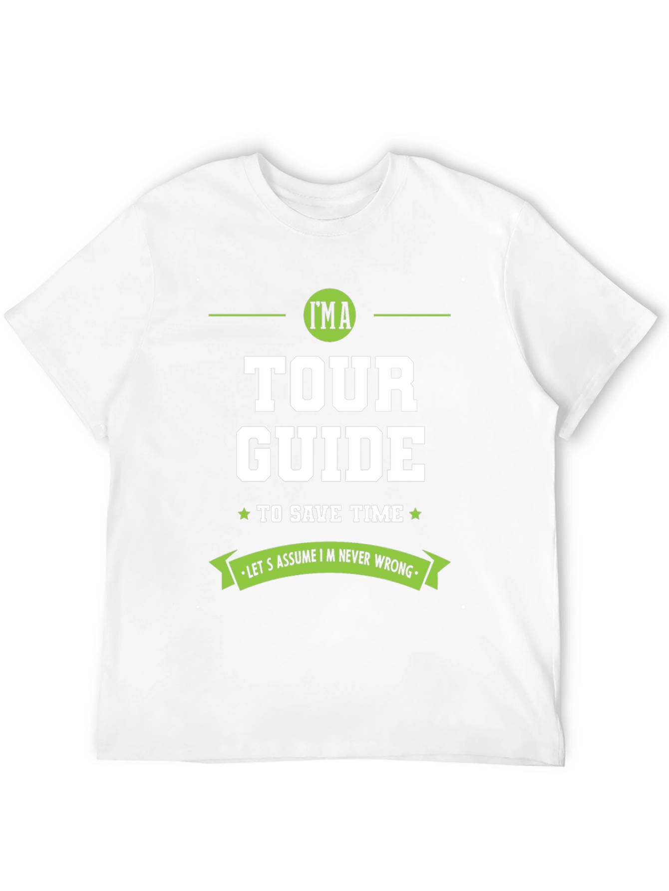 Tour Guide T-Shirt - Sarcastic Gift Idea