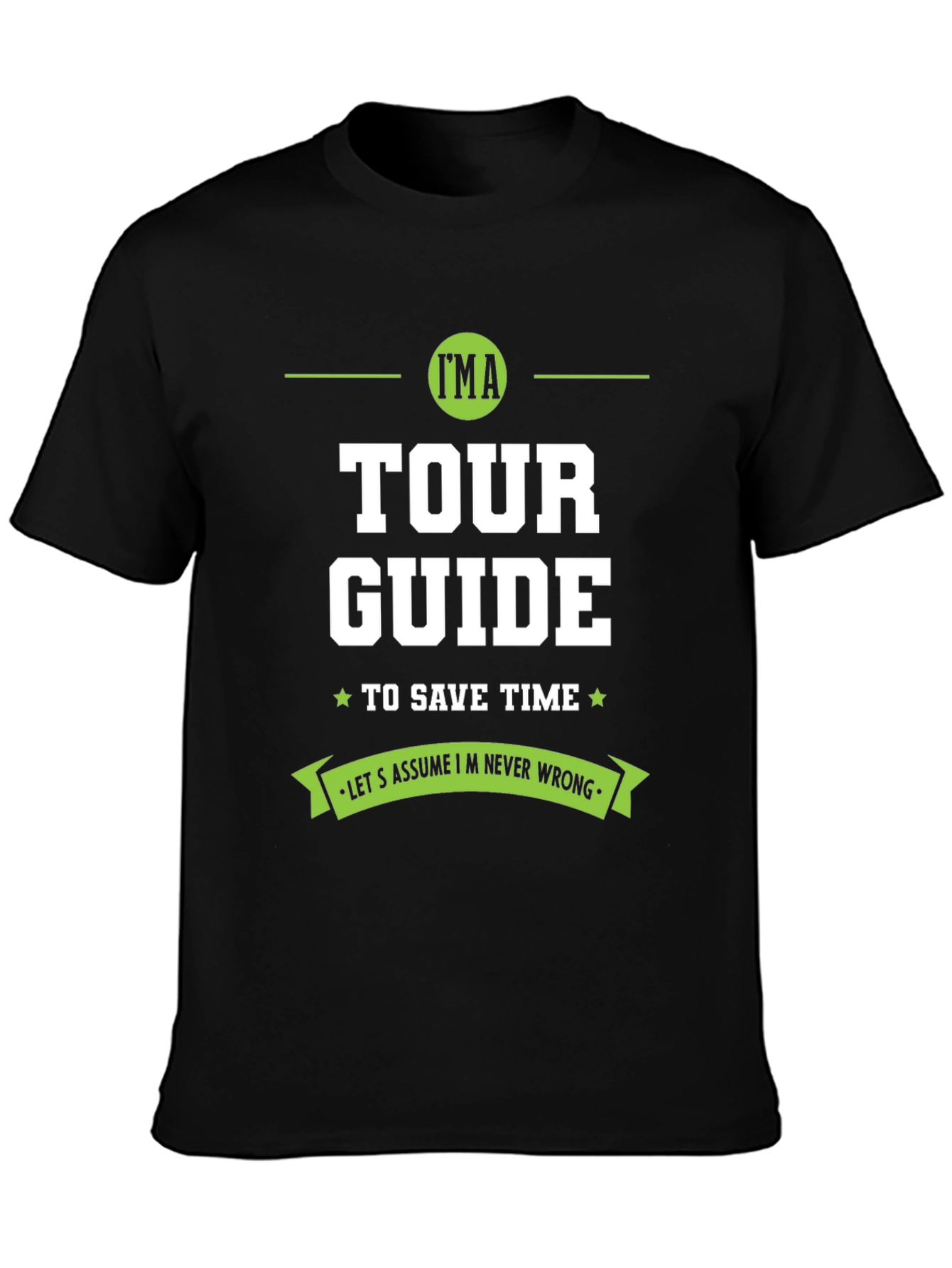 Tour Guide T-Shirt - Sarcastic Gift Idea