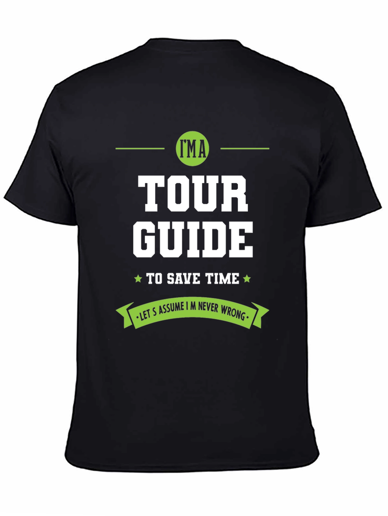 Tour Guide T-Shirt - Sarcastic Gift Idea