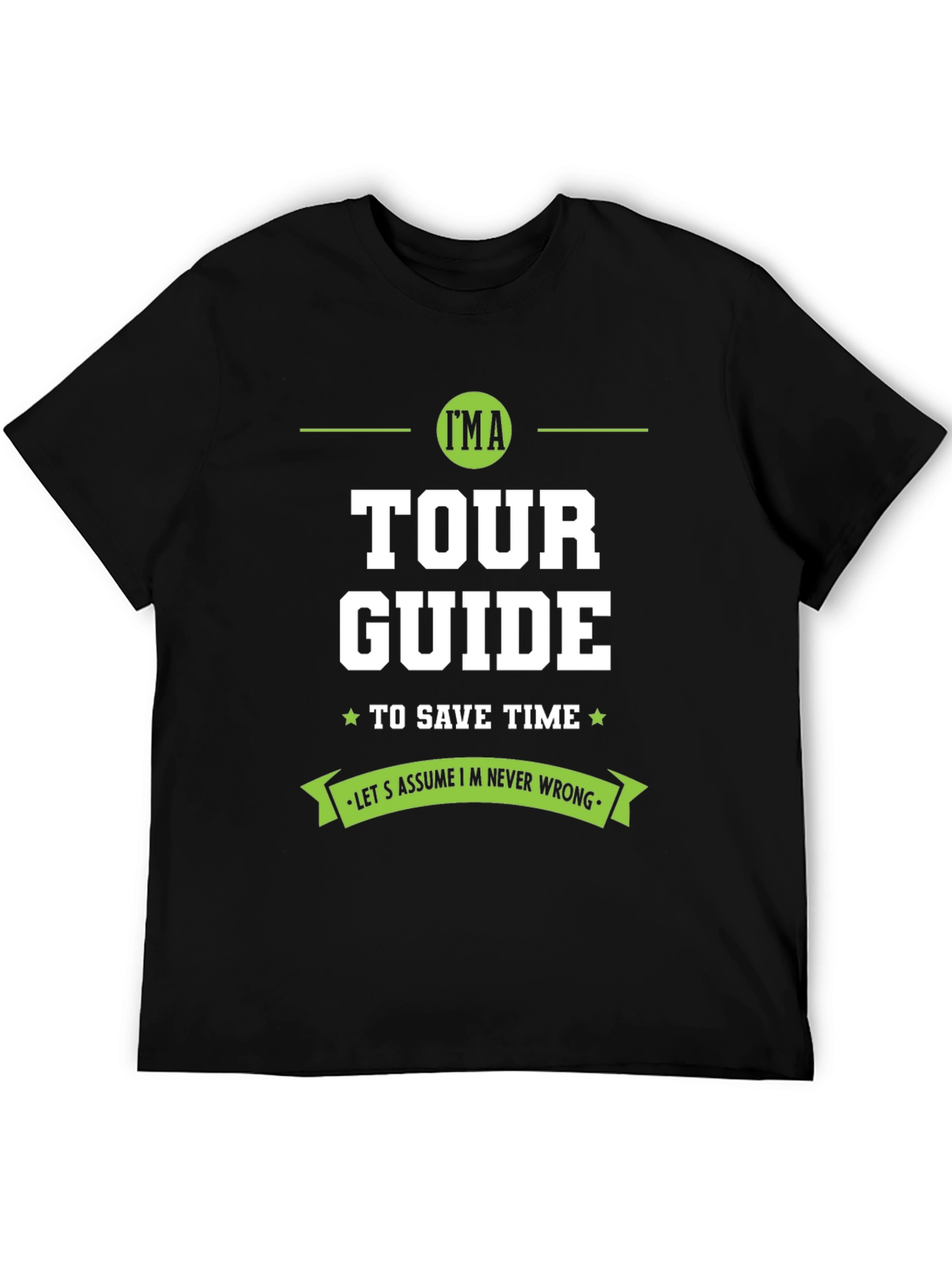 Tour Guide T-Shirt - Sarcastic Gift Idea