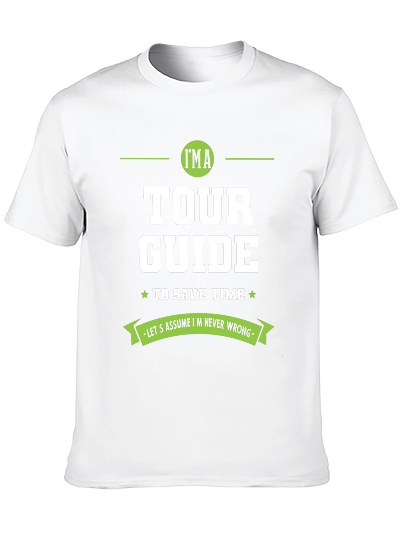 Tour Guide T-Shirt - Sarcastic Gift Idea