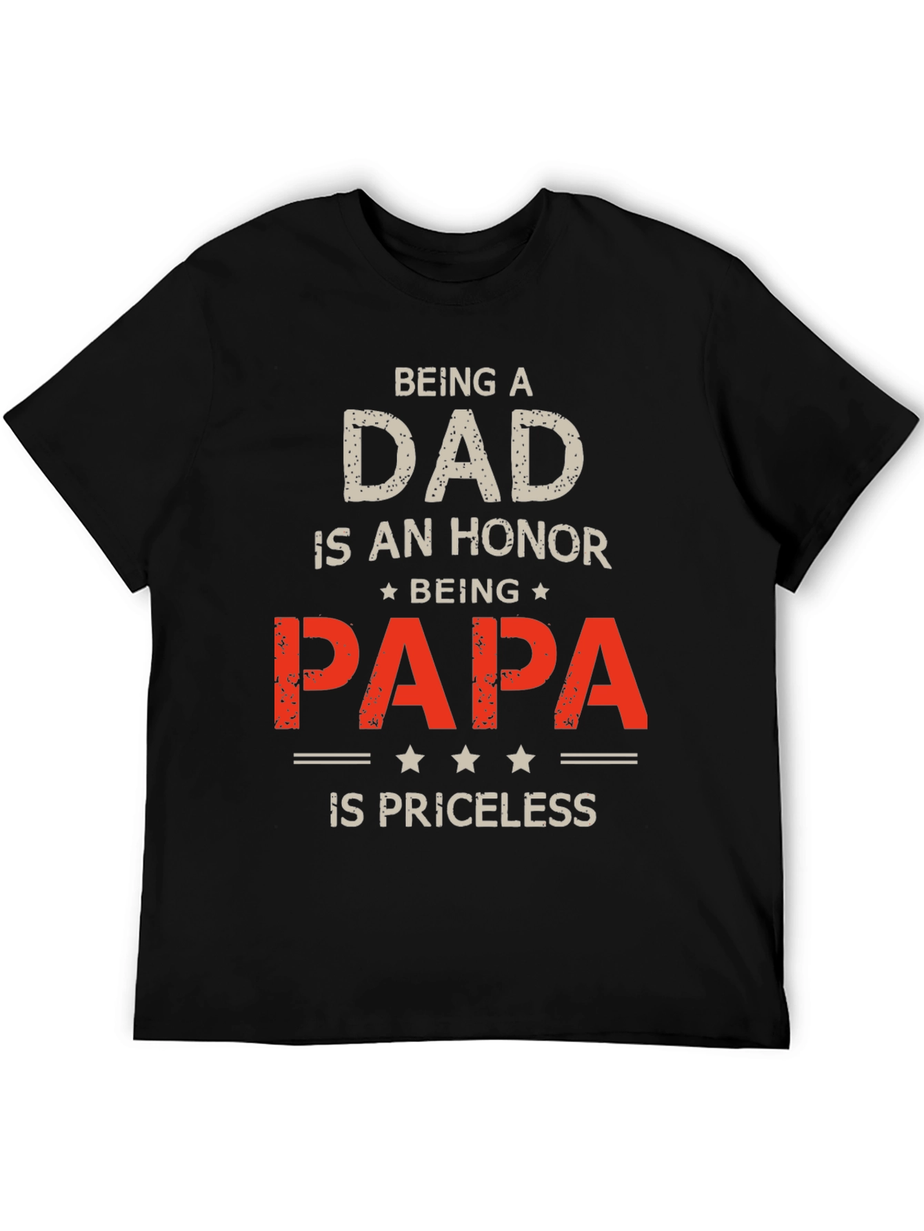 Being a Dad is an Honor T-Shirt