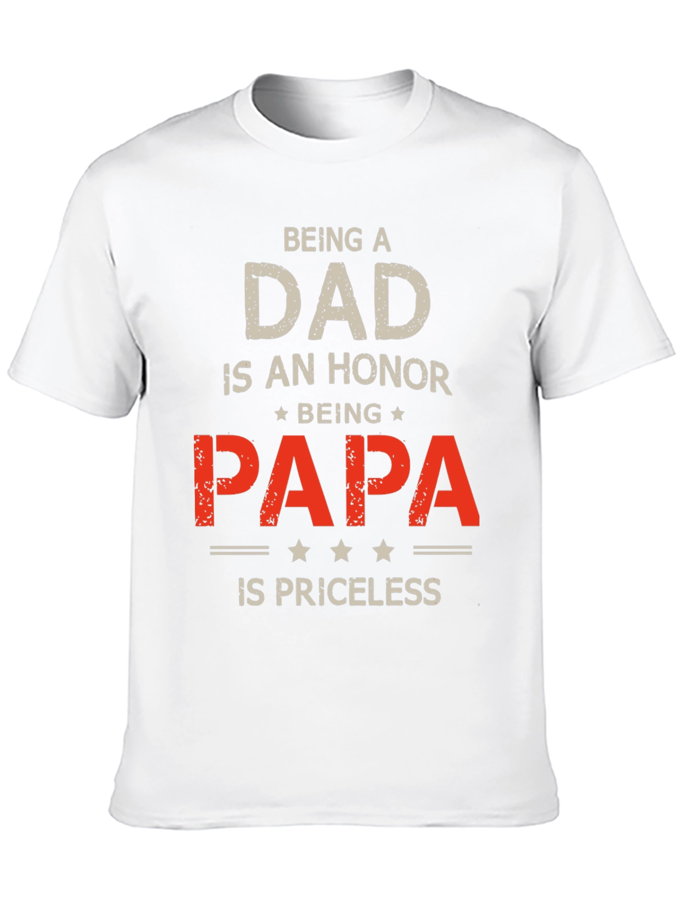 Being a Dad is an Honor T-Shirt