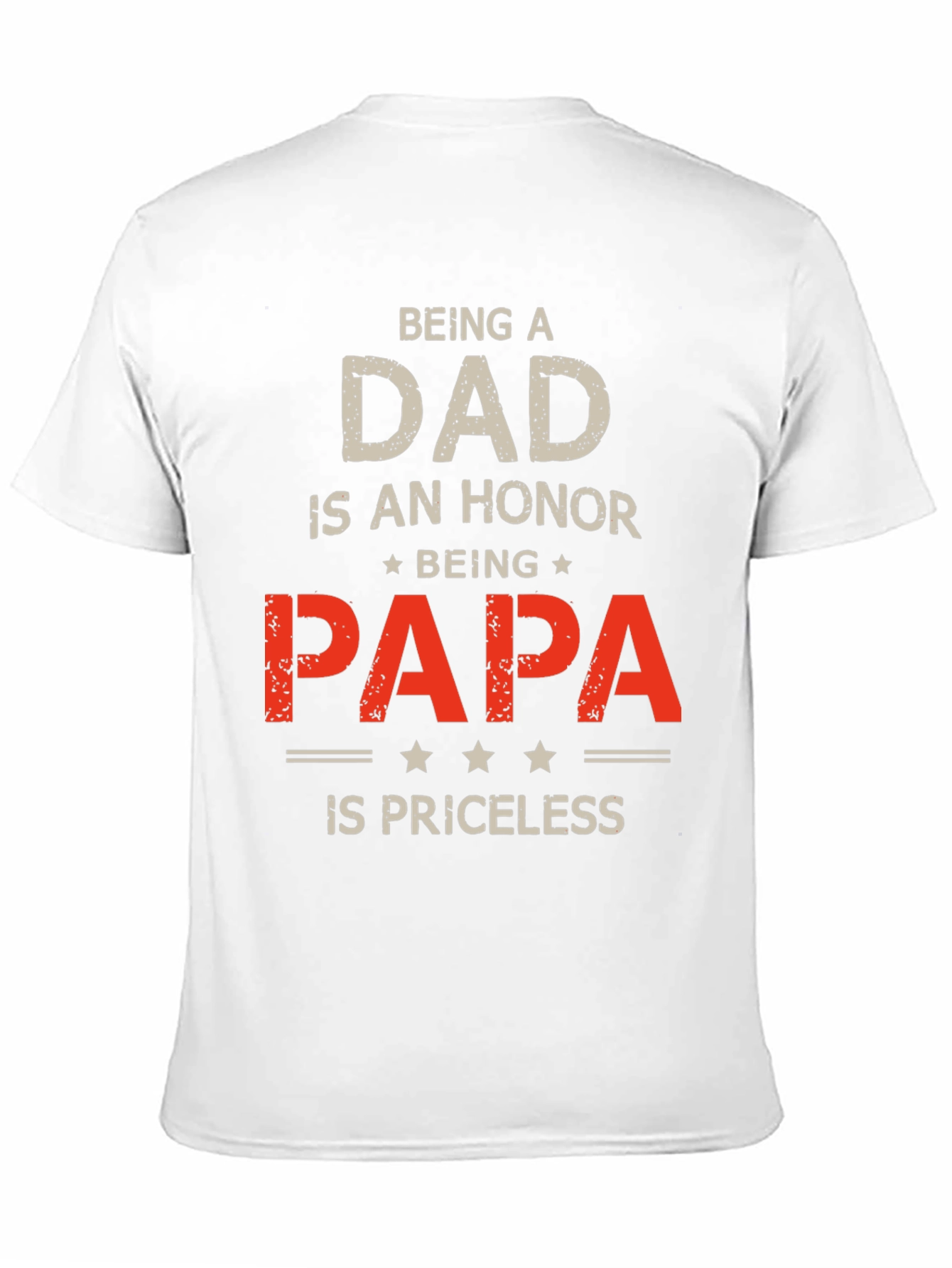 Being a Dad is an Honor T-Shirt