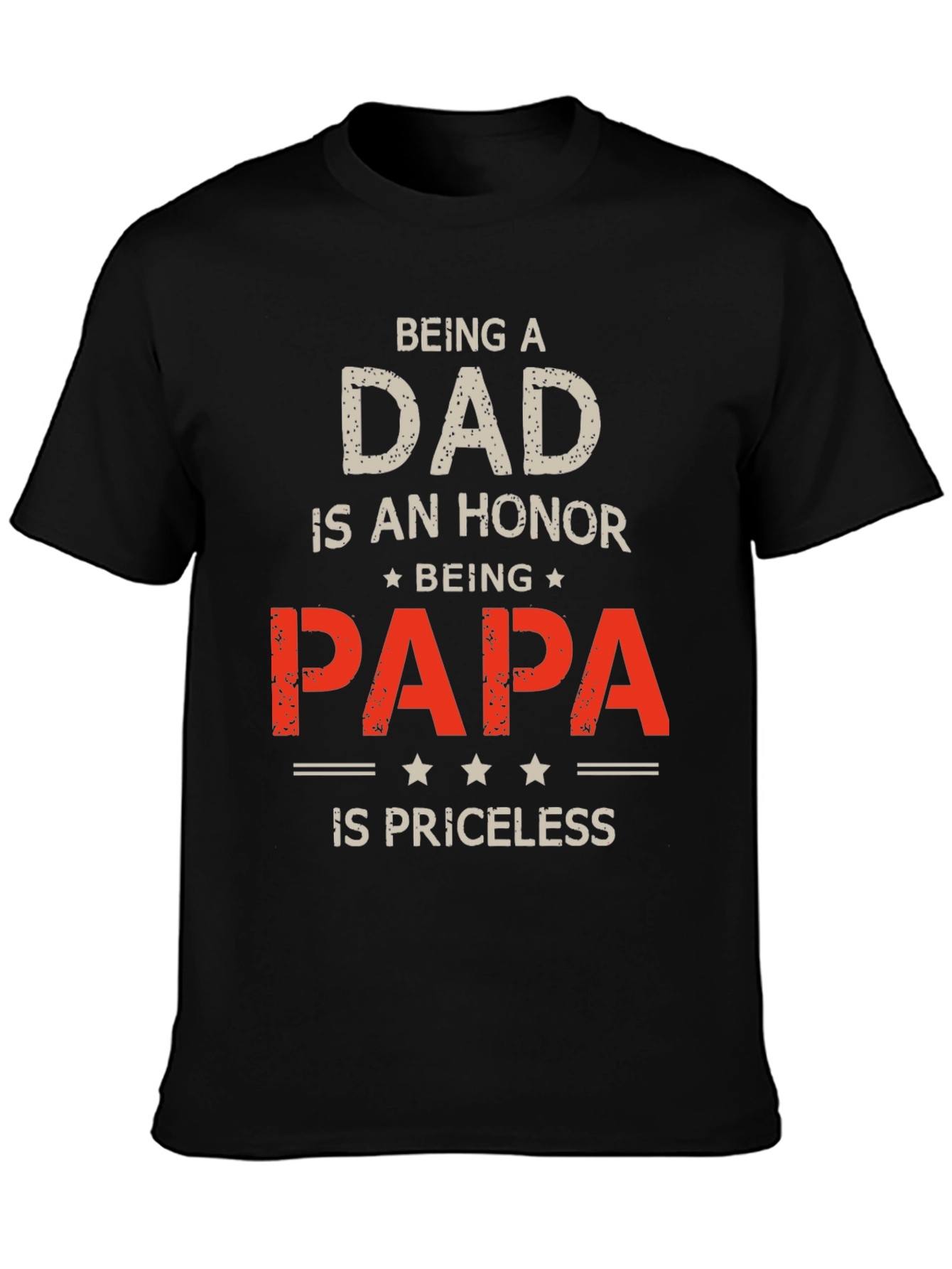 Being a Dad is an Honor T-Shirt