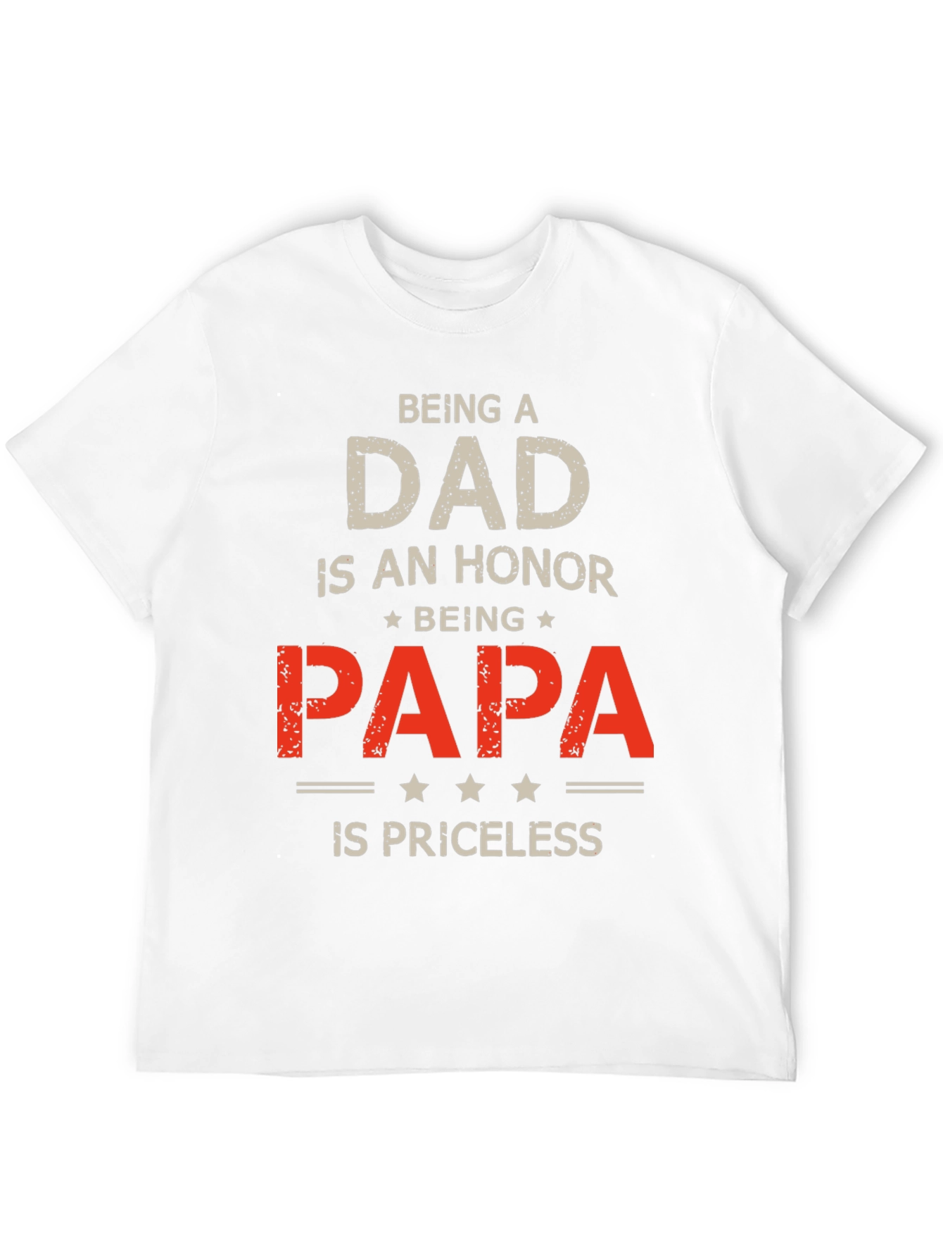 Being a Dad is an Honor T-Shirt