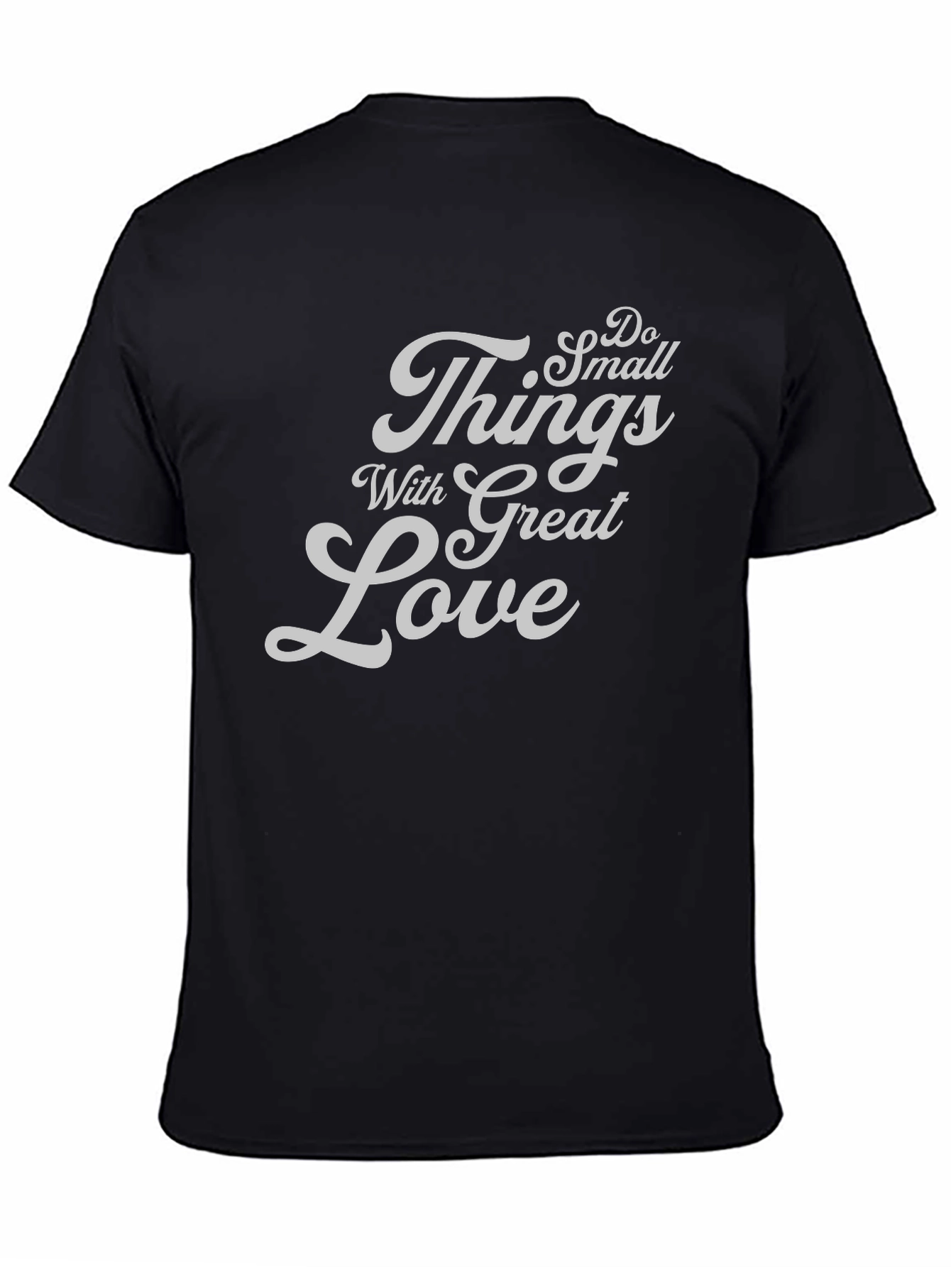 Do Small Things With Great Love Graphic Tee