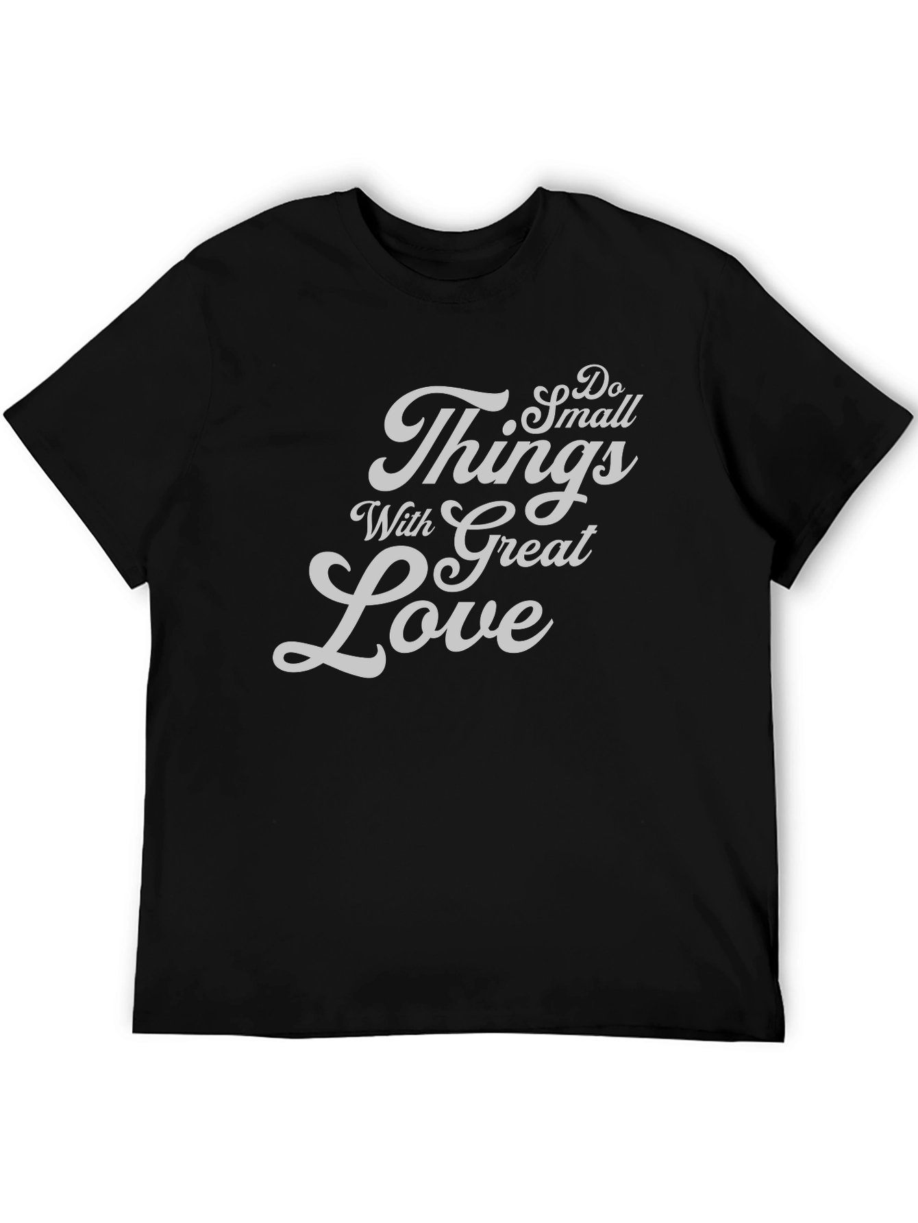 Do Small Things With Great Love Graphic Tee