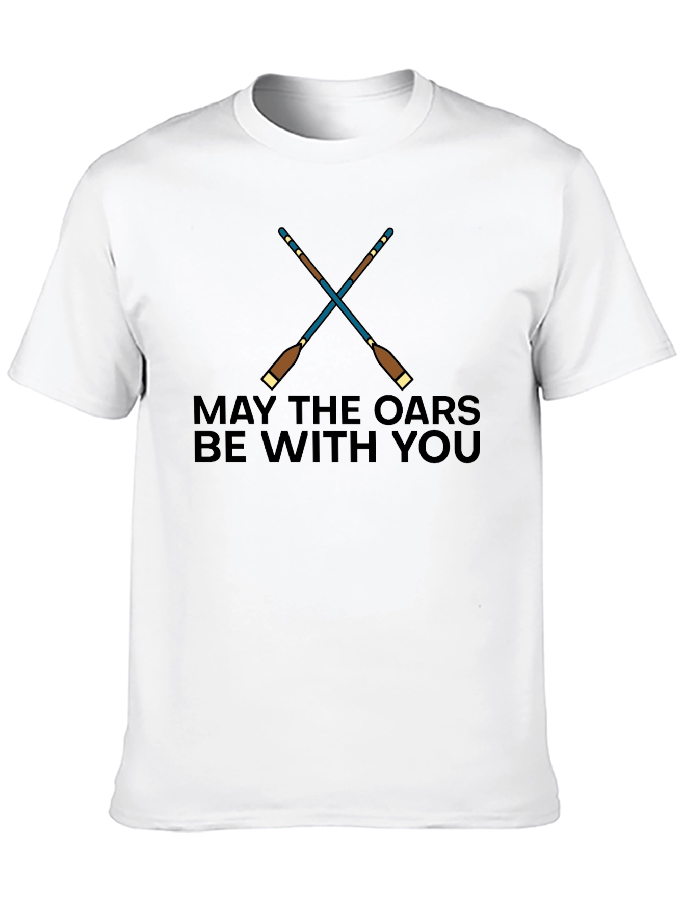 May The Oars Be With You T-Shirt