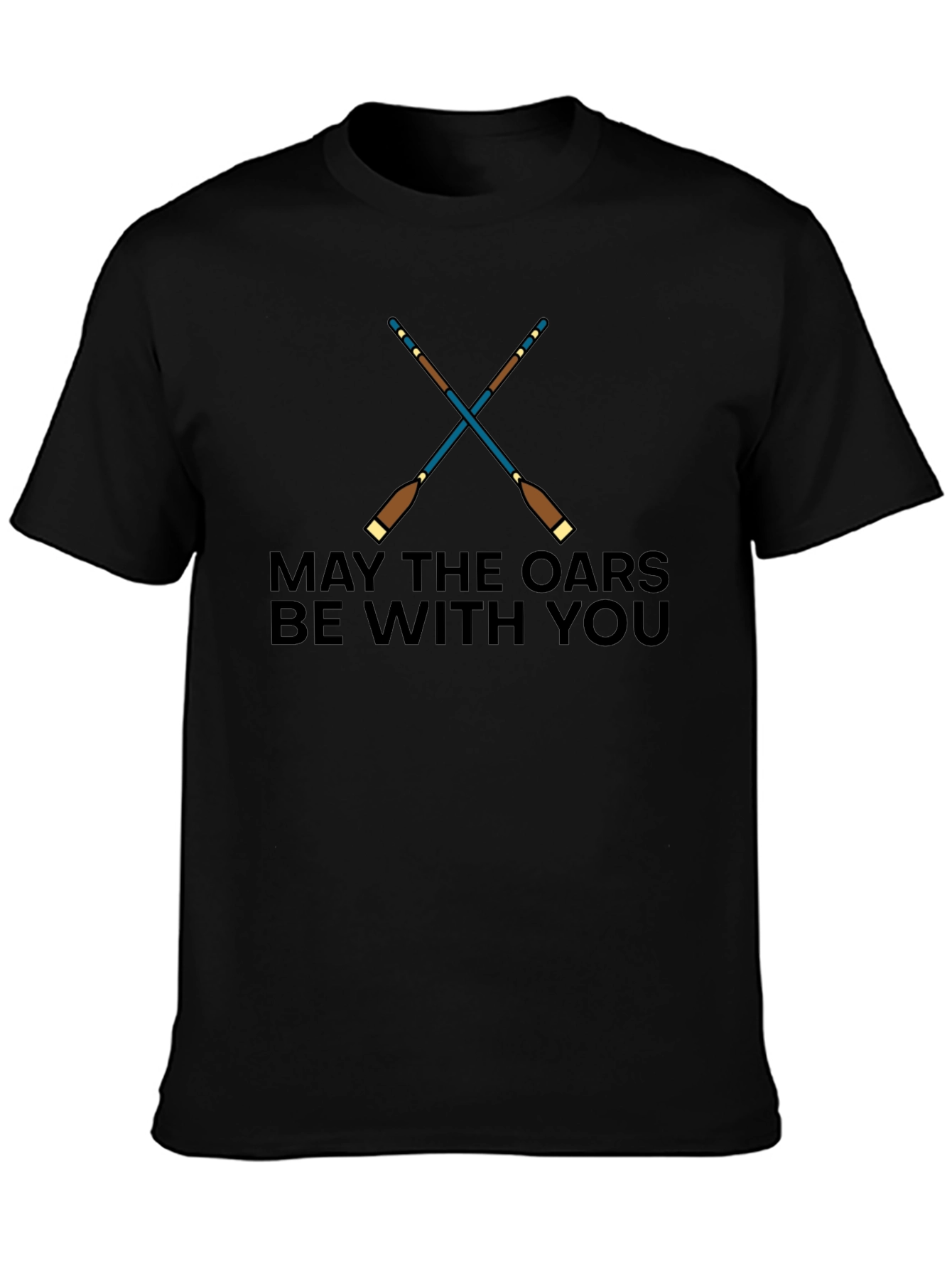 May The Oars Be With You T-Shirt