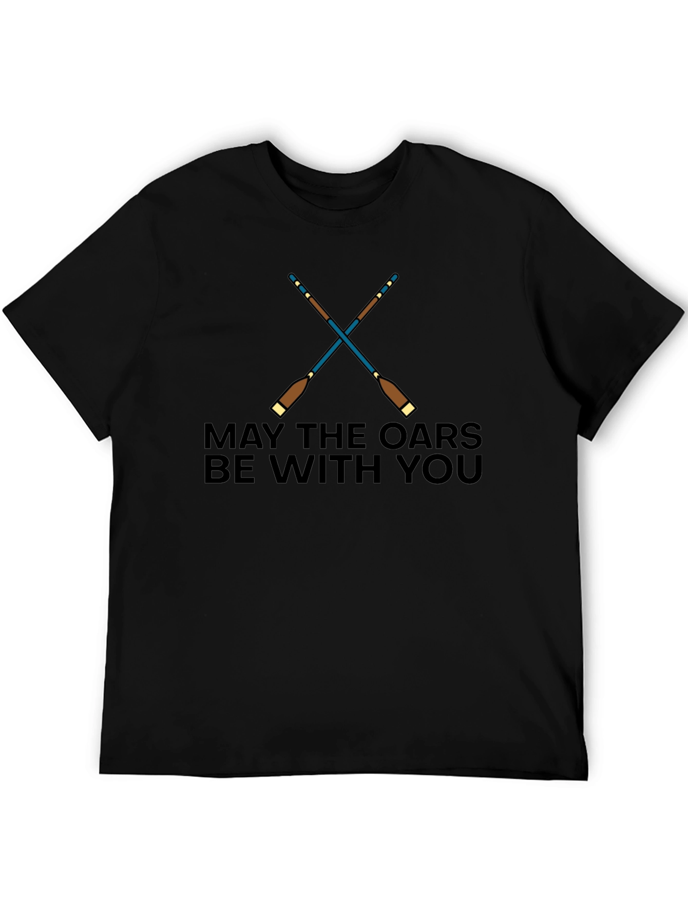 May The Oars Be With You T-Shirt
