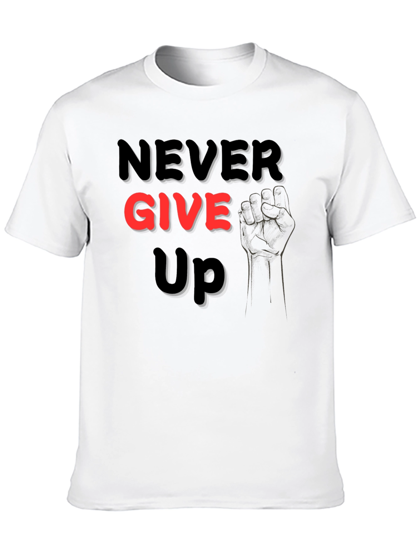 Never Give Up Graphic Tee - Motivational Shirt