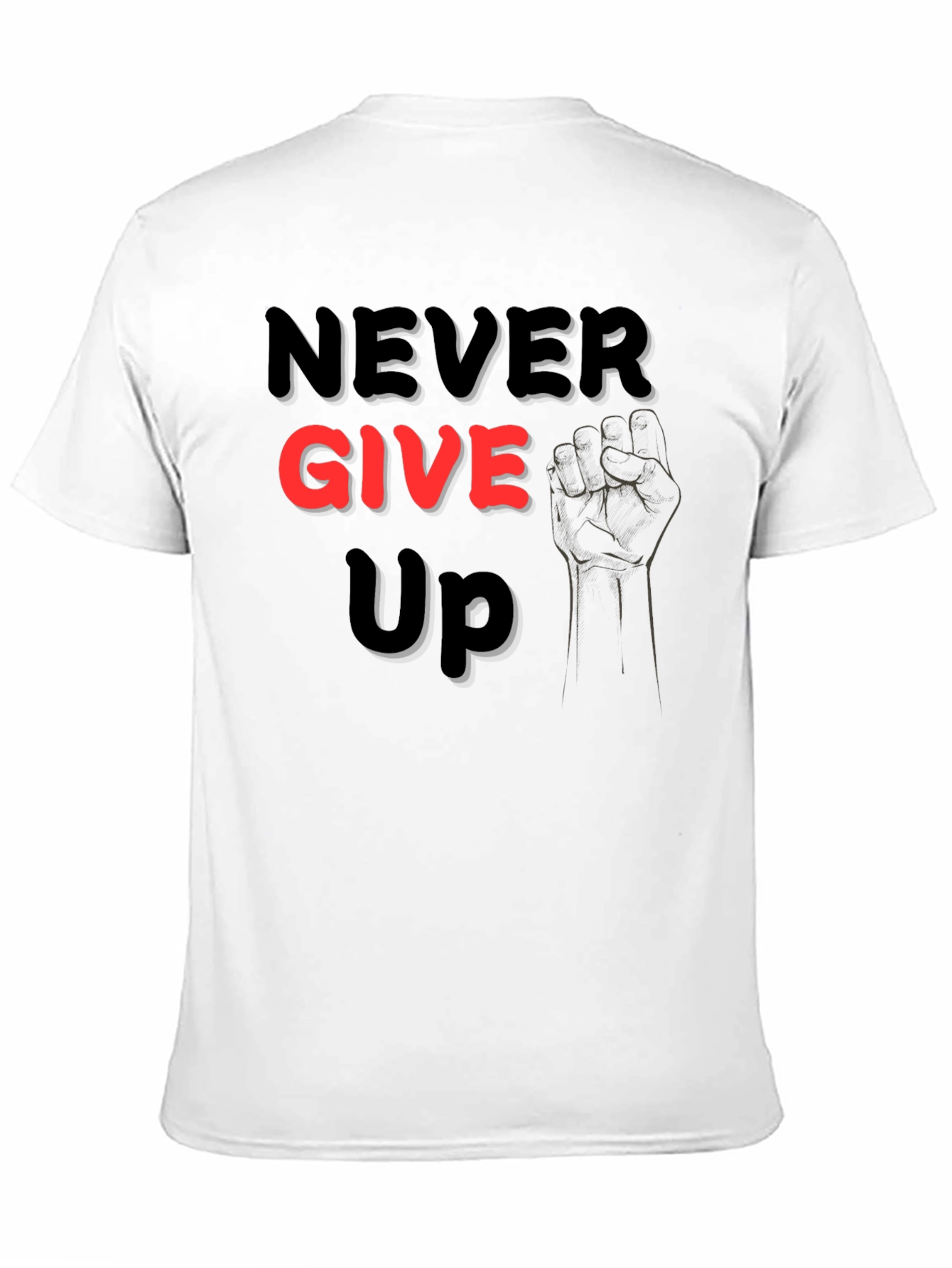 Never Give Up Graphic Tee - Motivational Shirt