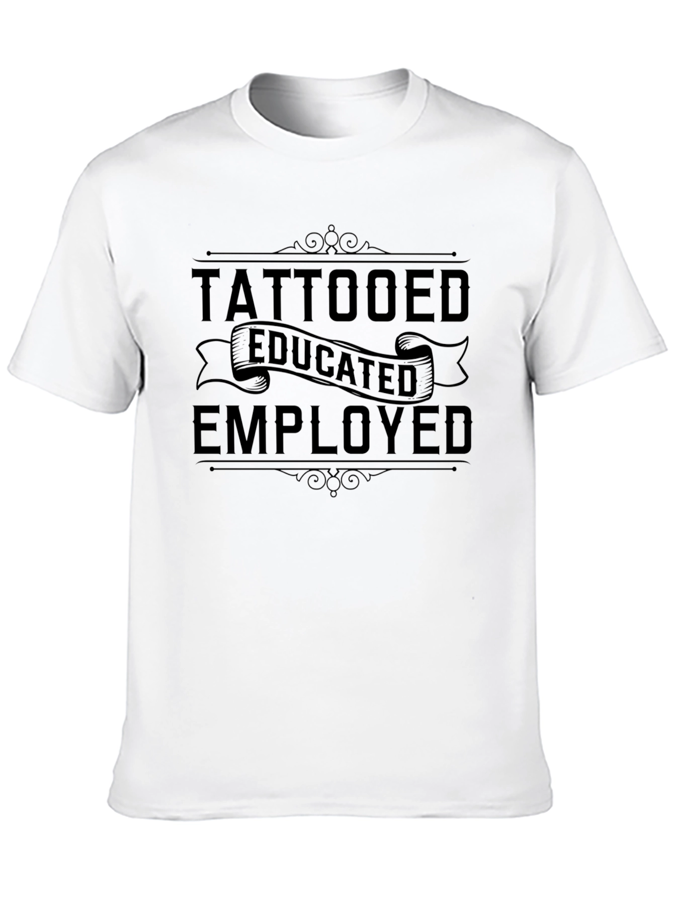 Tattooed Educated Employed Graphic Tee