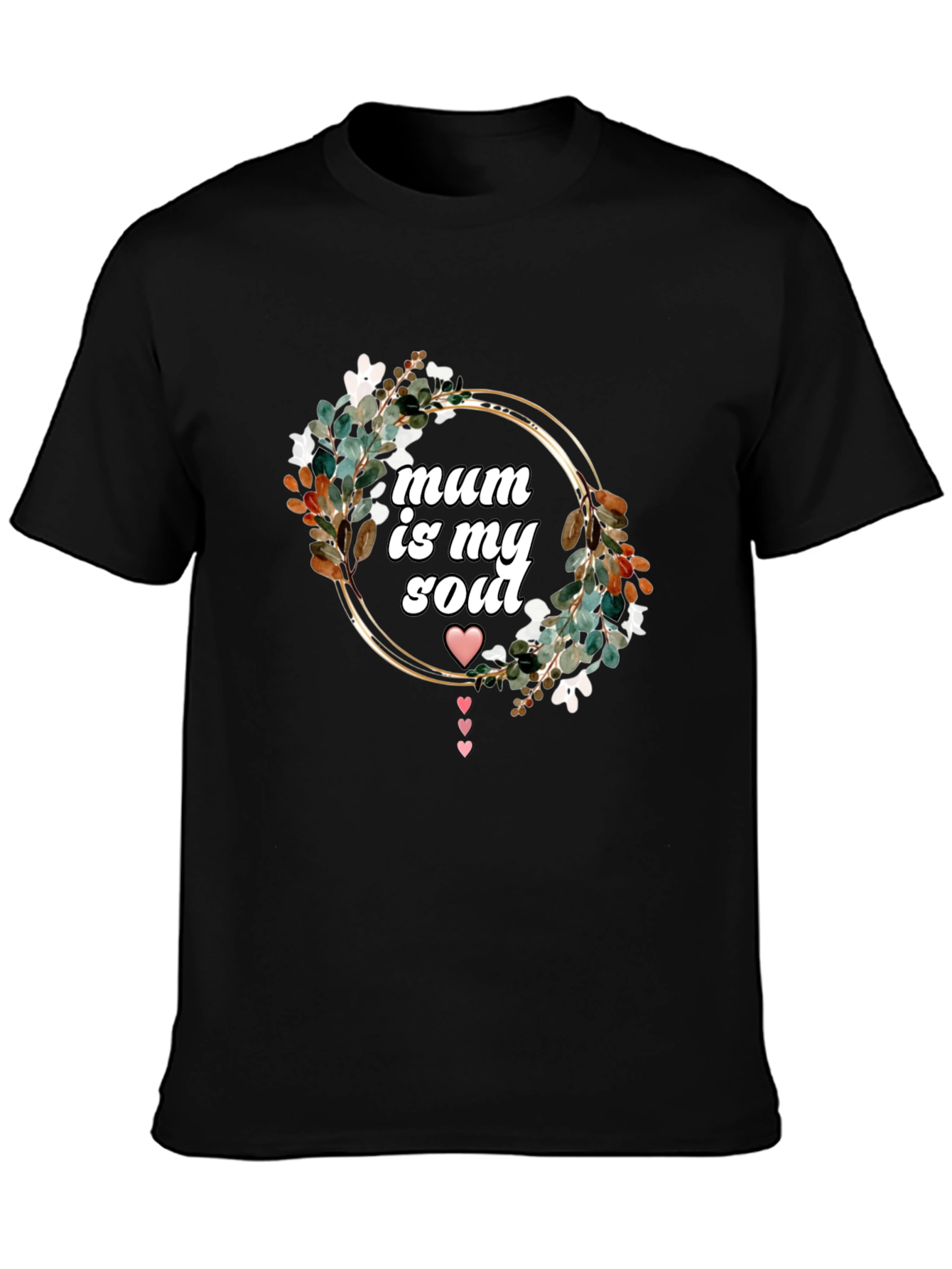 Mum Is My Soul Floral Wreath T-Shirt