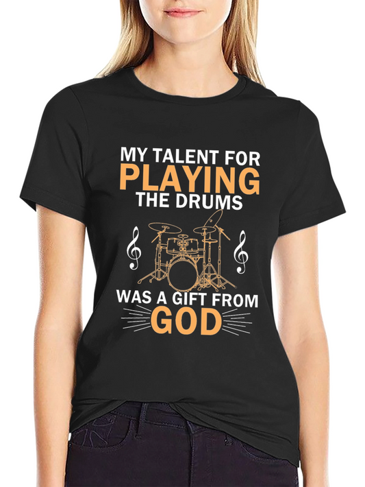 Drummers Gift T-Shirt - Music Talent Tee