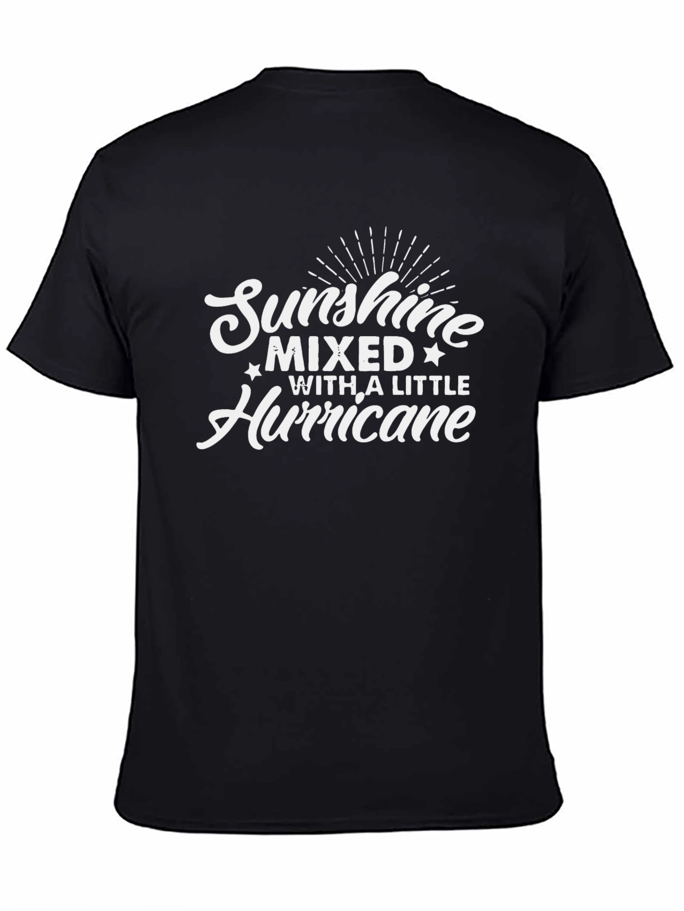 Sunshine Mixed With A Little Hurricane T-Shirt
