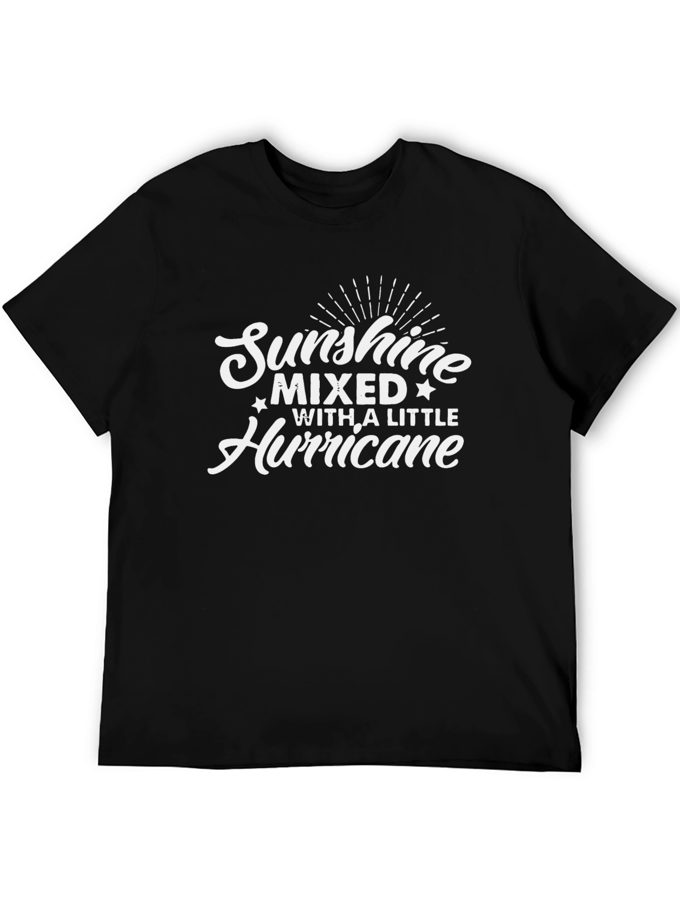 Sunshine Mixed With A Little Hurricane T-Shirt