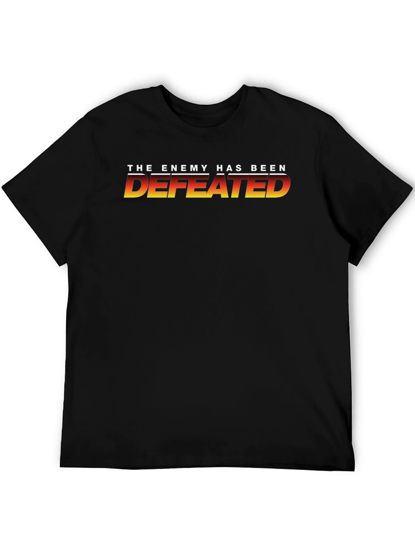 The Enemy Has Been Defeated Black T-Shirt