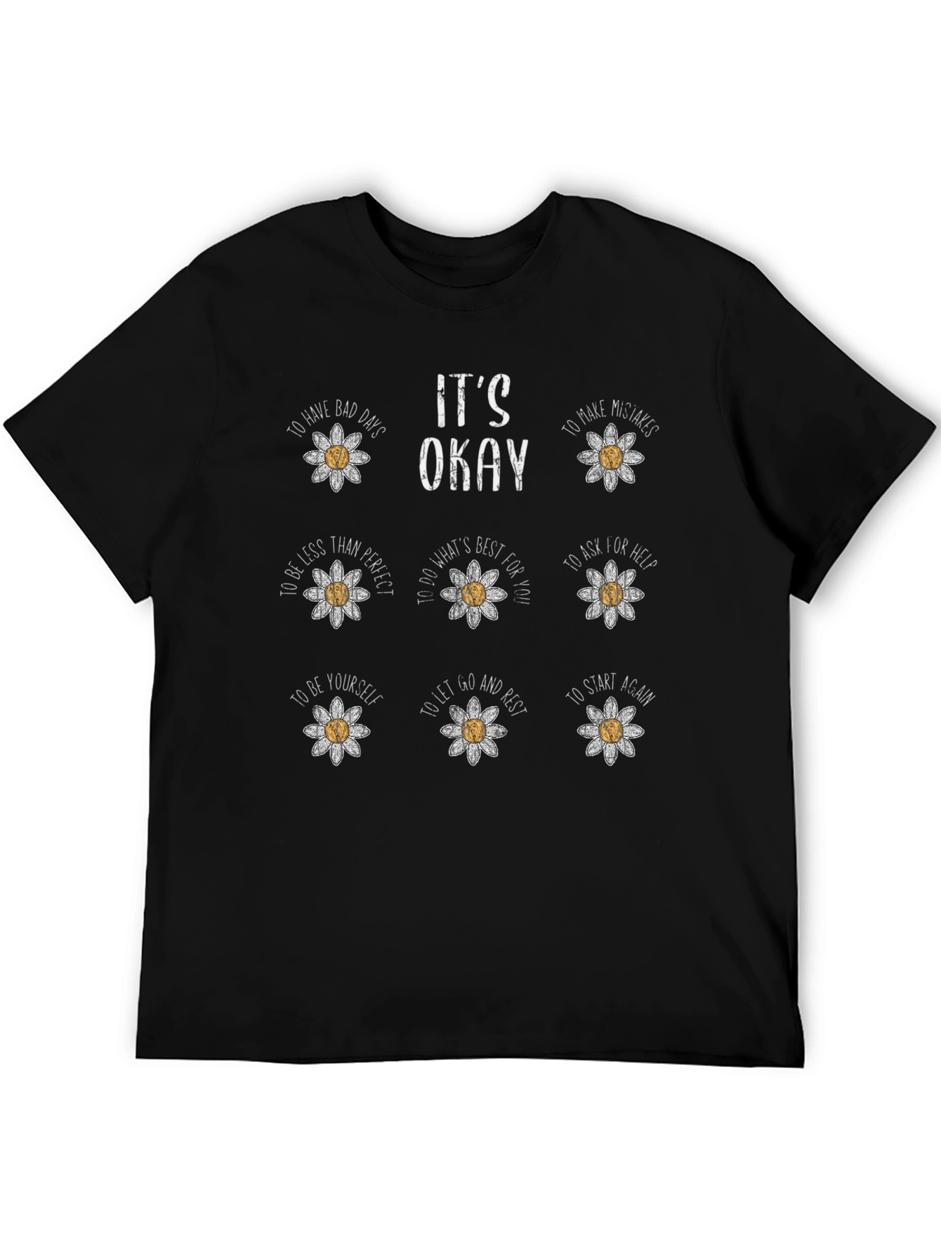 Its Okay Daisy T-Shirt - Motivational Graphic Tee