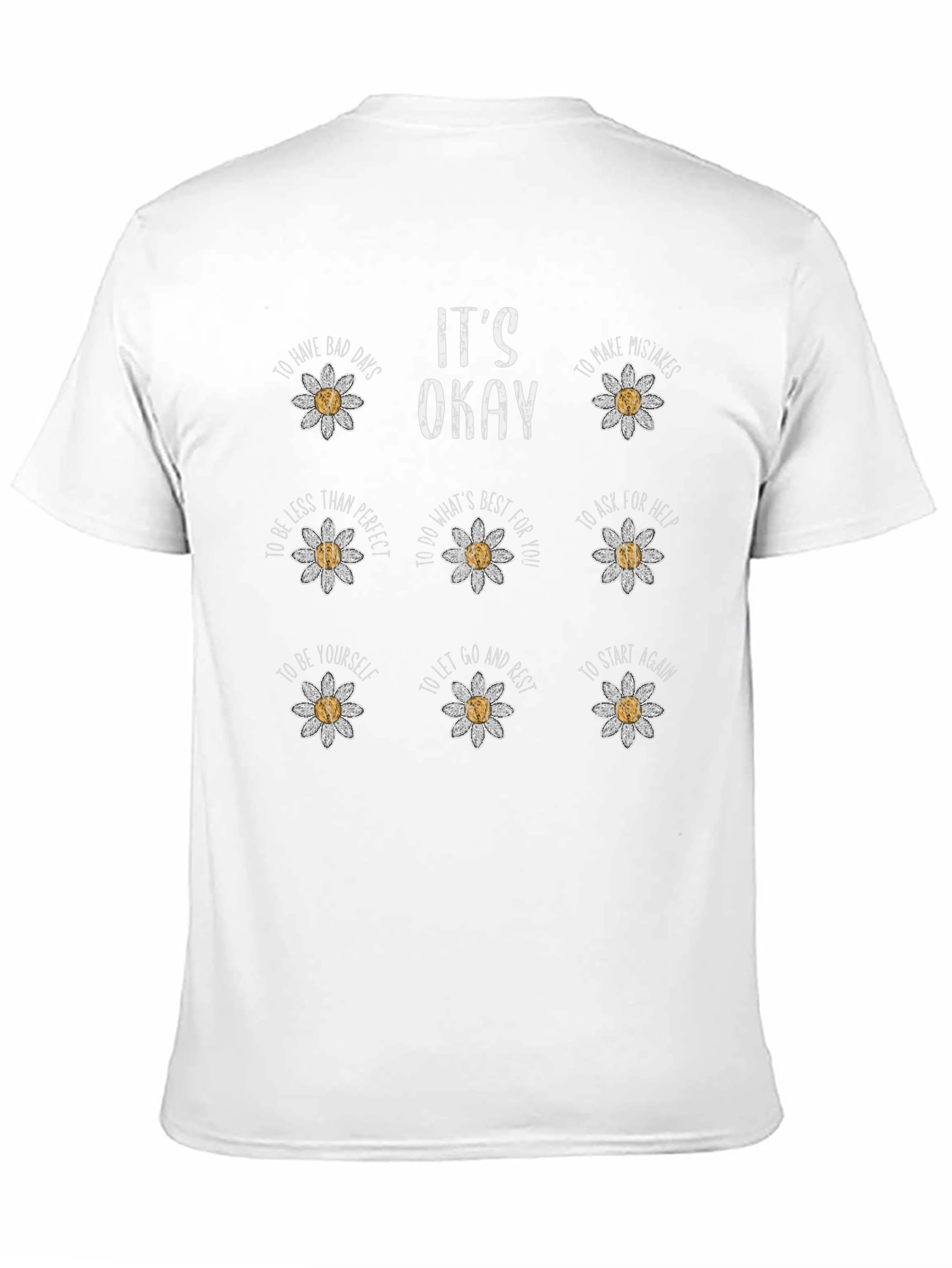 Its Okay Daisy T-Shirt - Motivational Graphic Tee