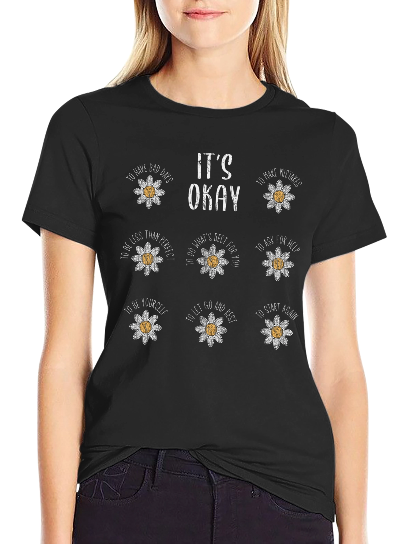 Its Okay Daisy T-Shirt - Motivational Graphic Tee