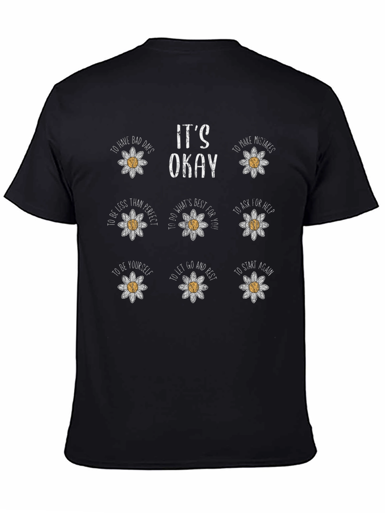 Its Okay Daisy T-Shirt - Motivational Graphic Tee
