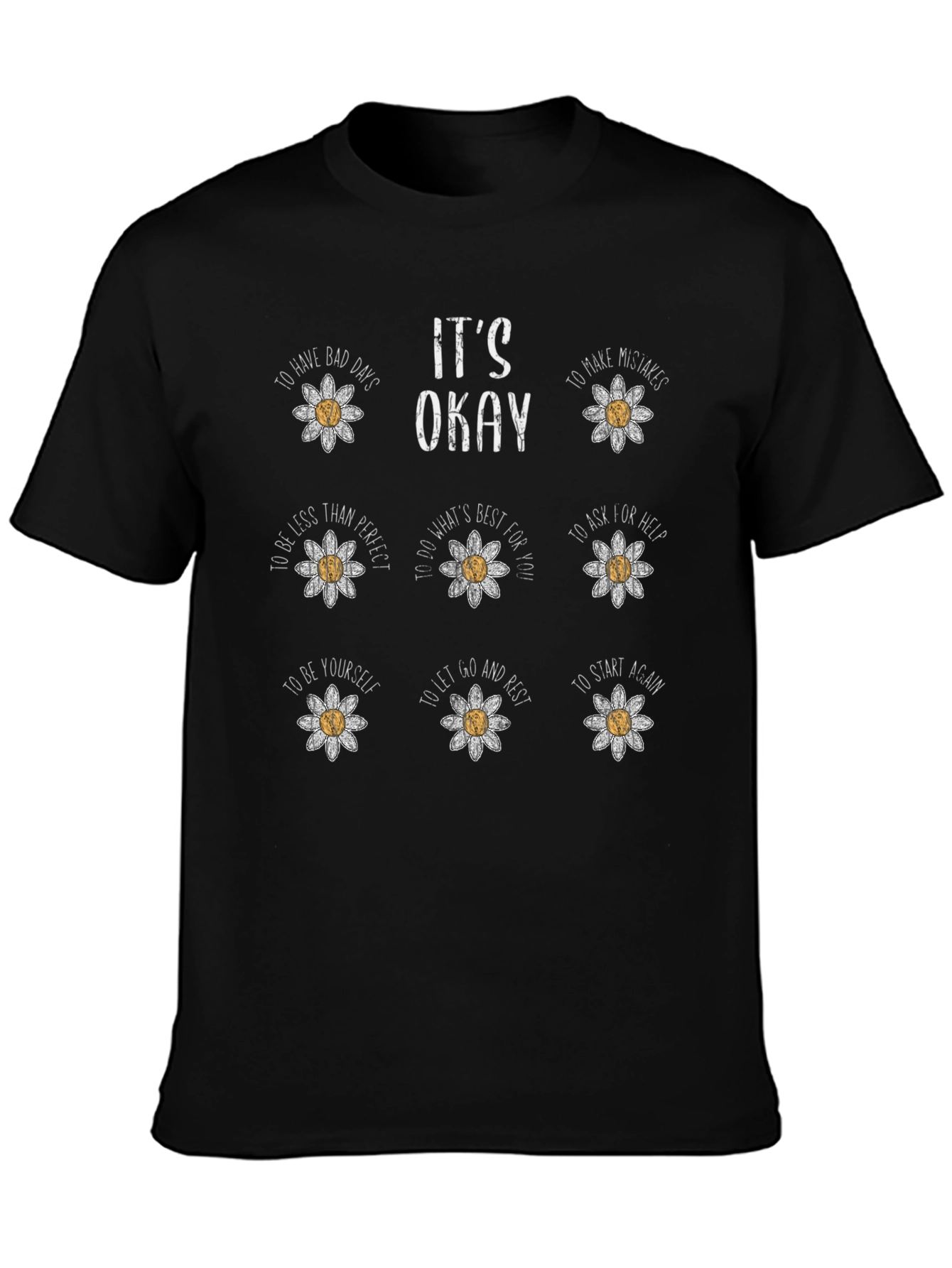 Its Okay Daisy T-Shirt - Motivational Graphic Tee