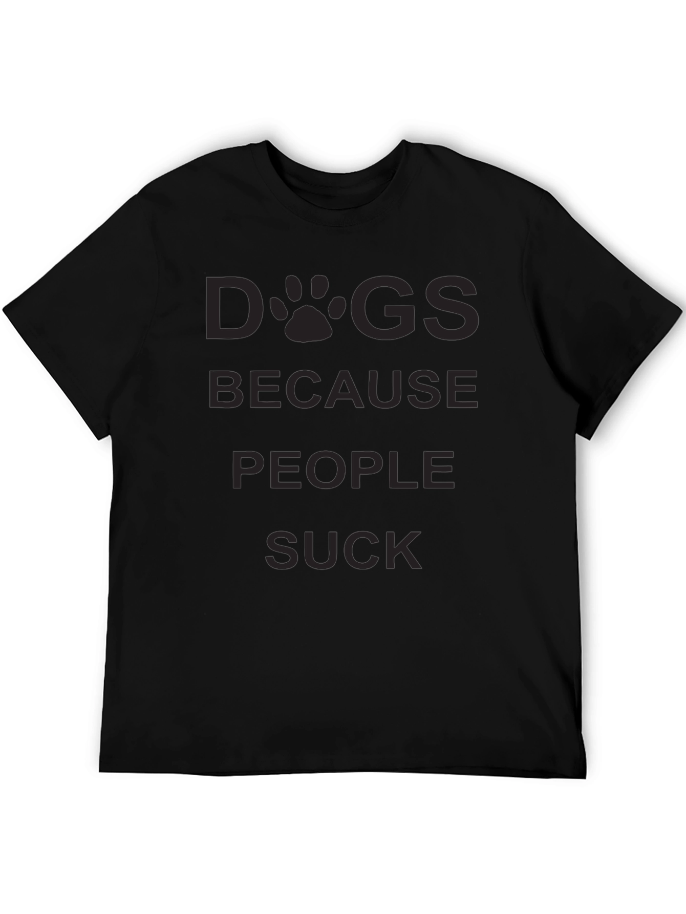 Dogs Because People Suck T-Shirt